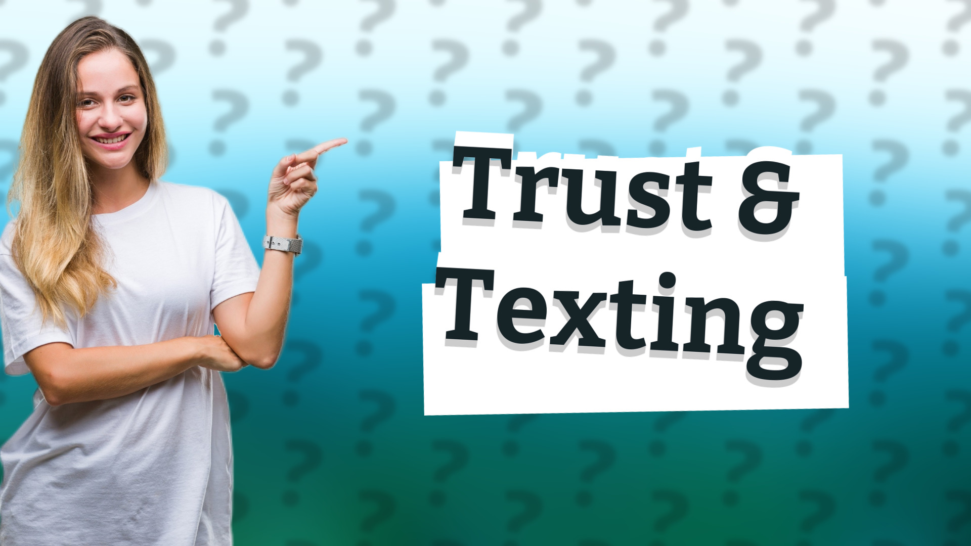 Trust & Texting