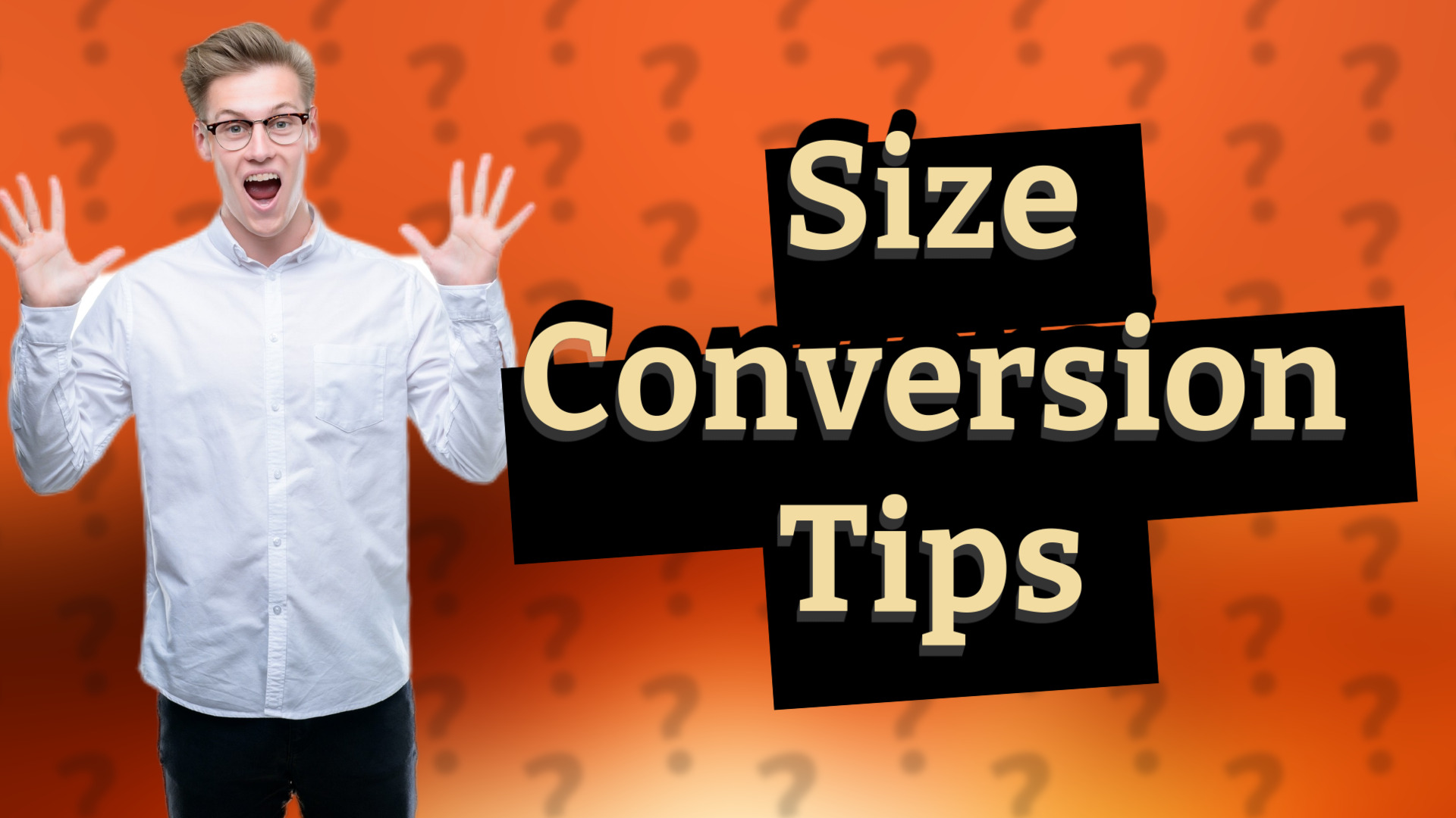 Size Conversion Tips