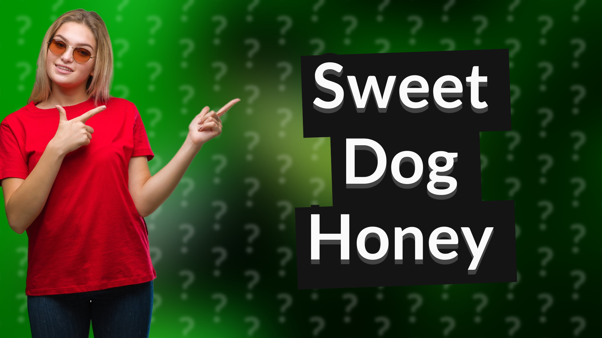 Sweet Dog Honey