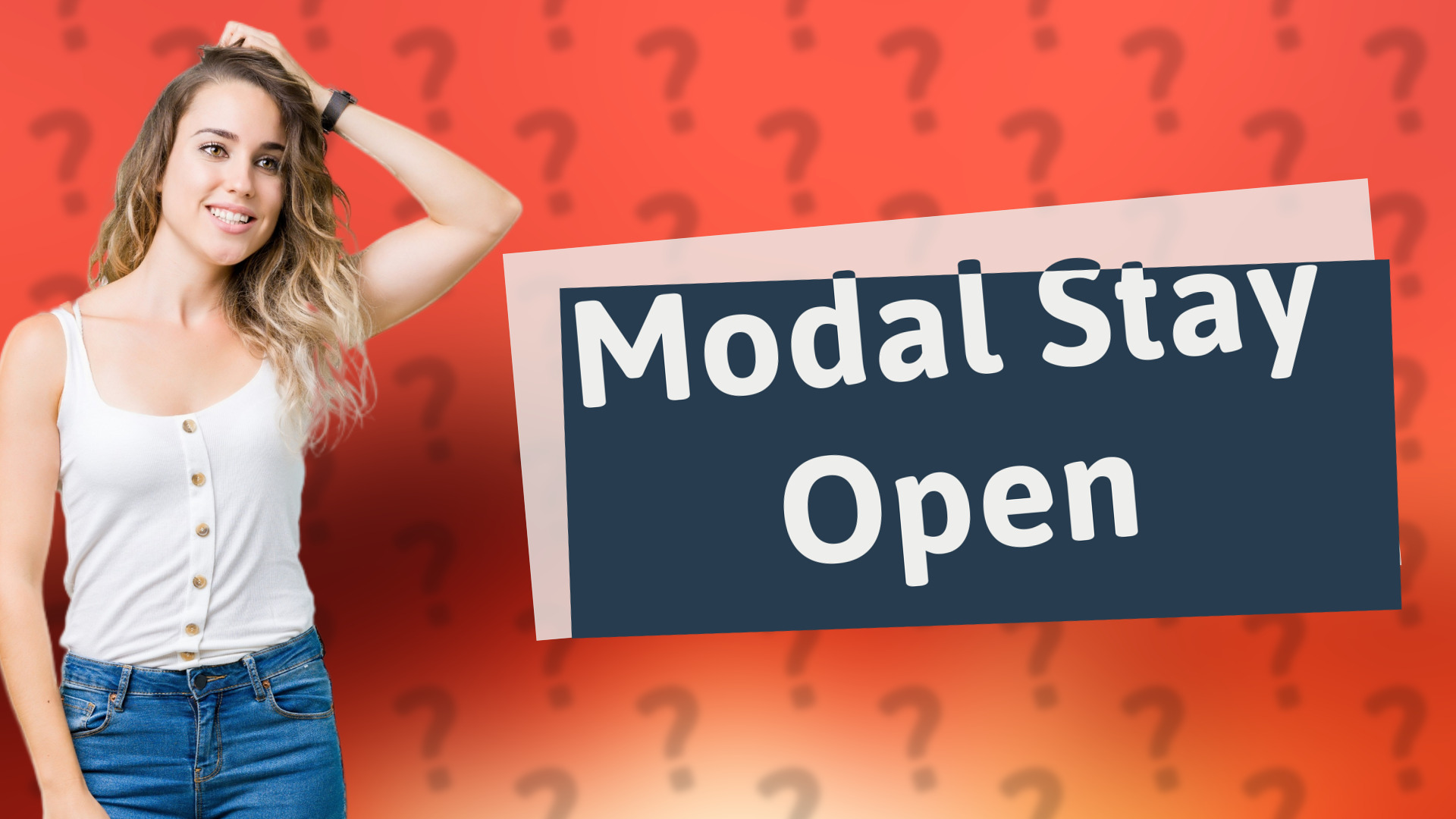 Modal Stay Open