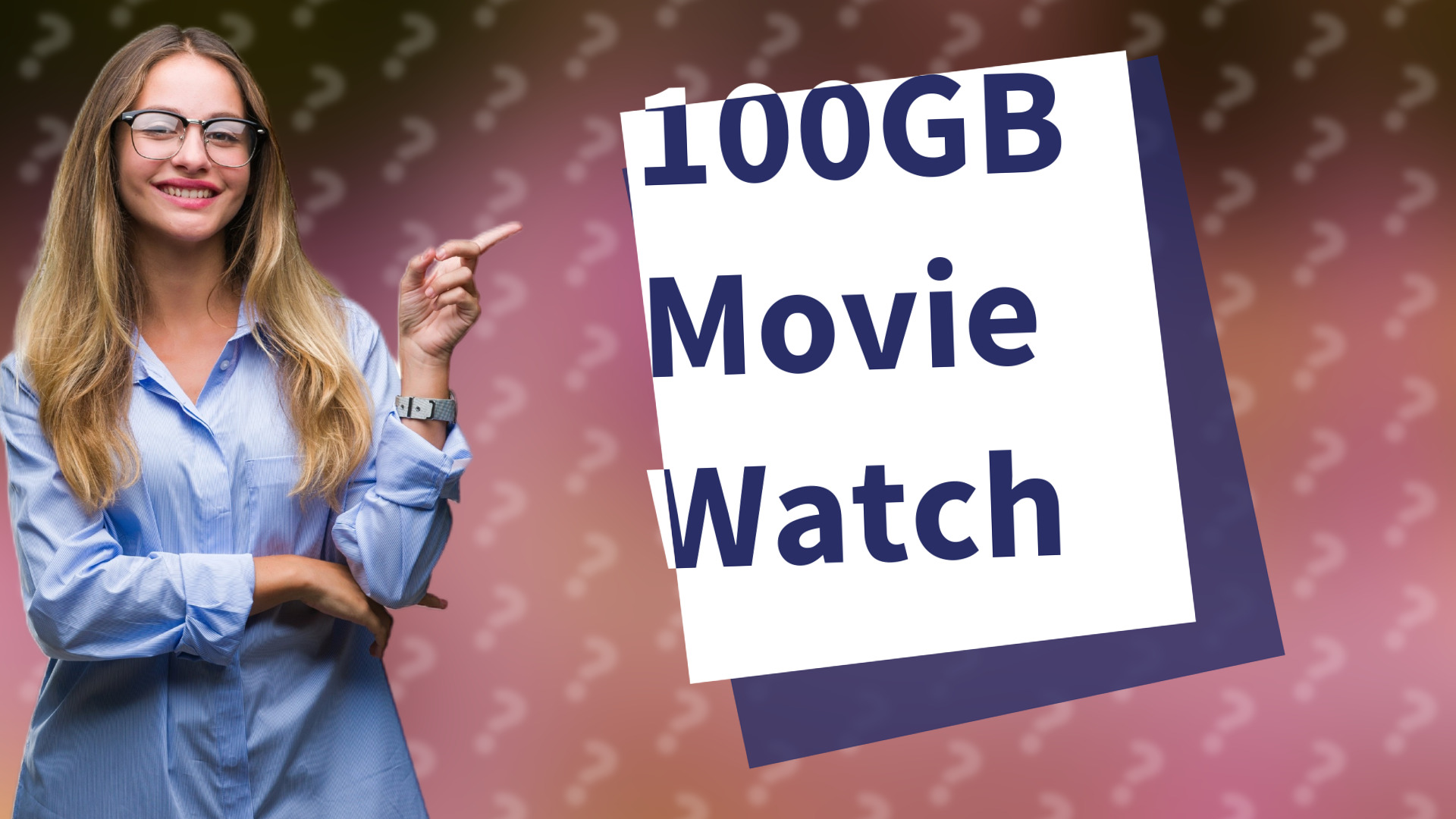 100GB Movie Watch