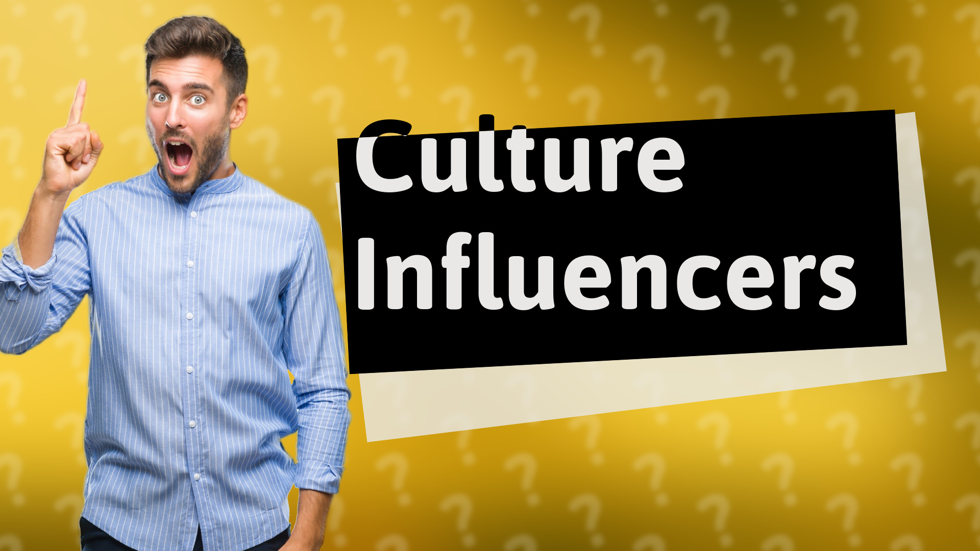 Culture Influencers