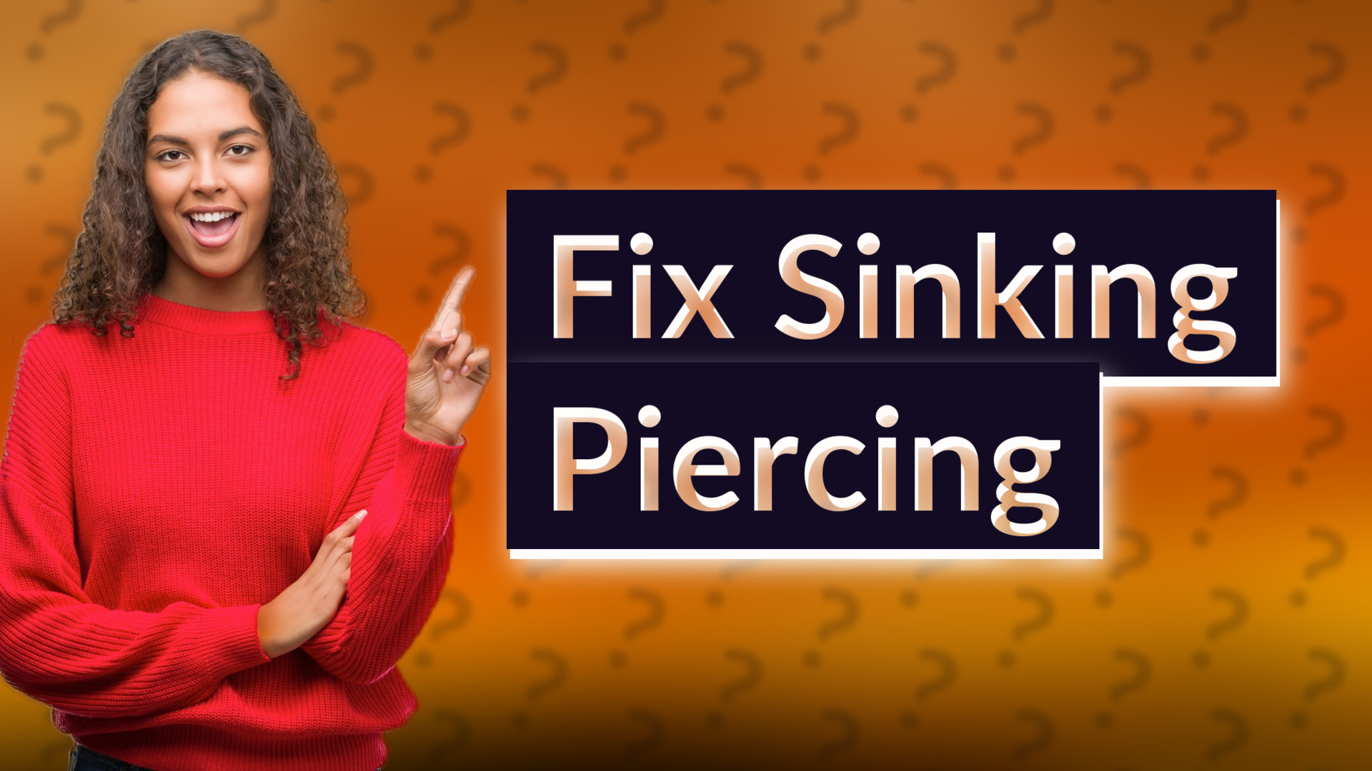 Fix Sinking Piercing