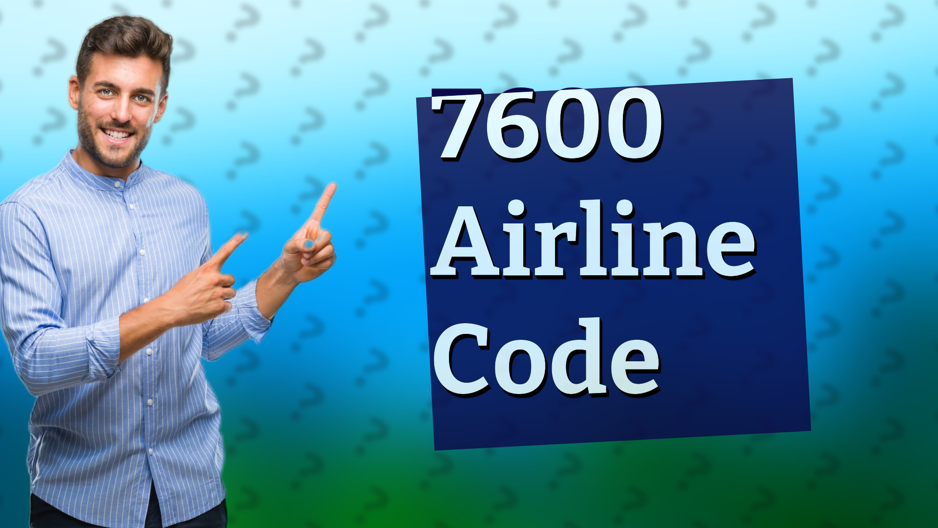 7600 Airline Code