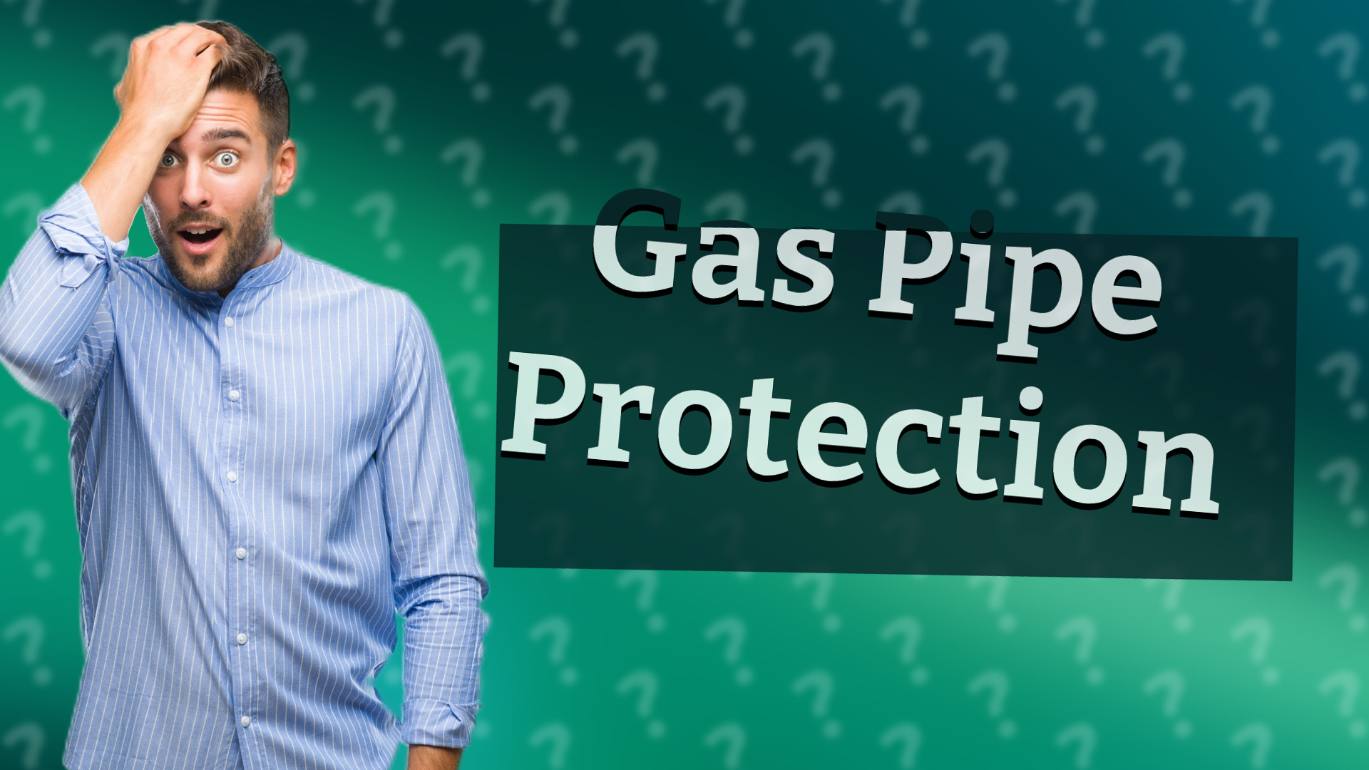 Gas Pipe Protection