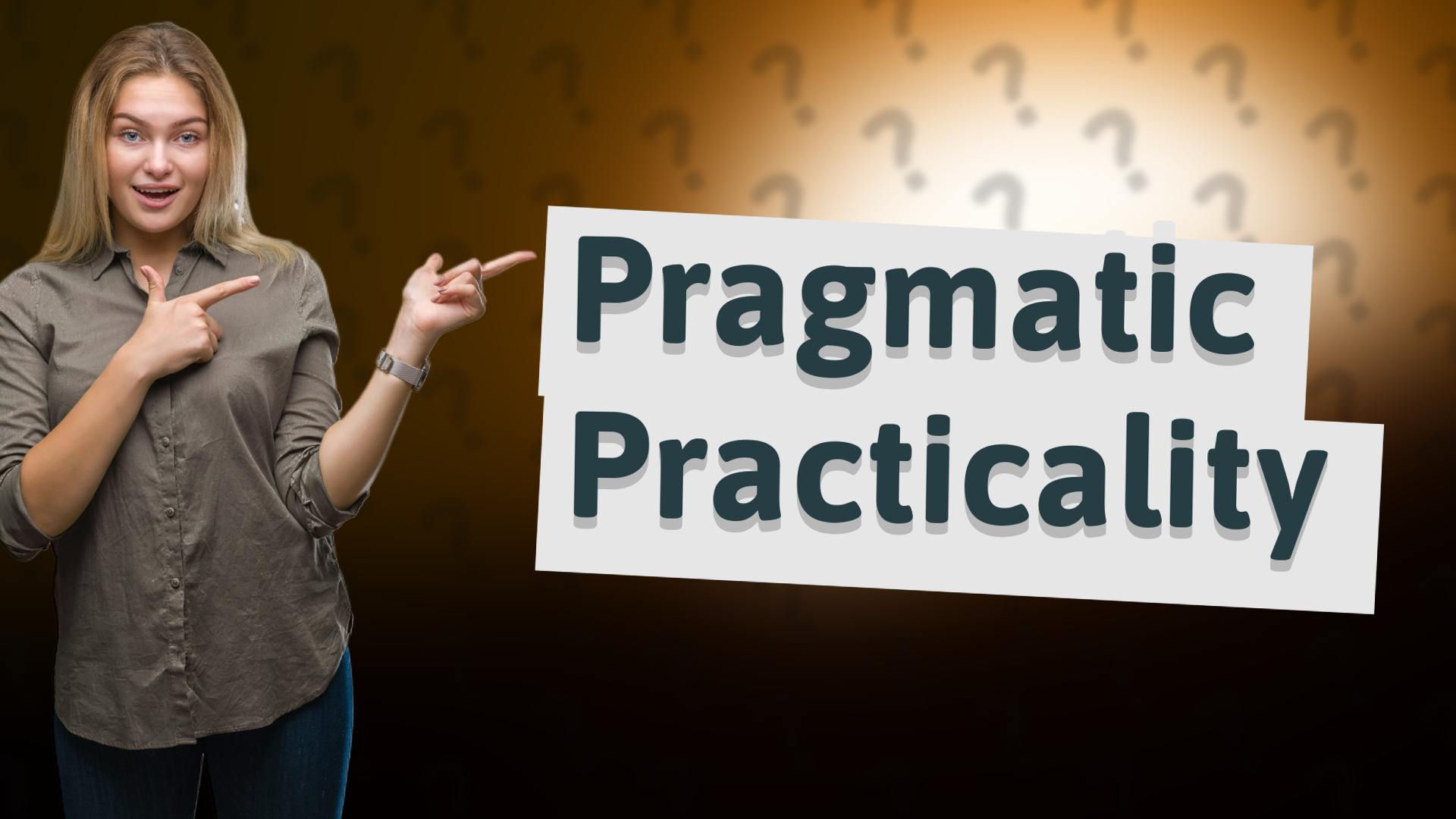 Pragmatic Practicality