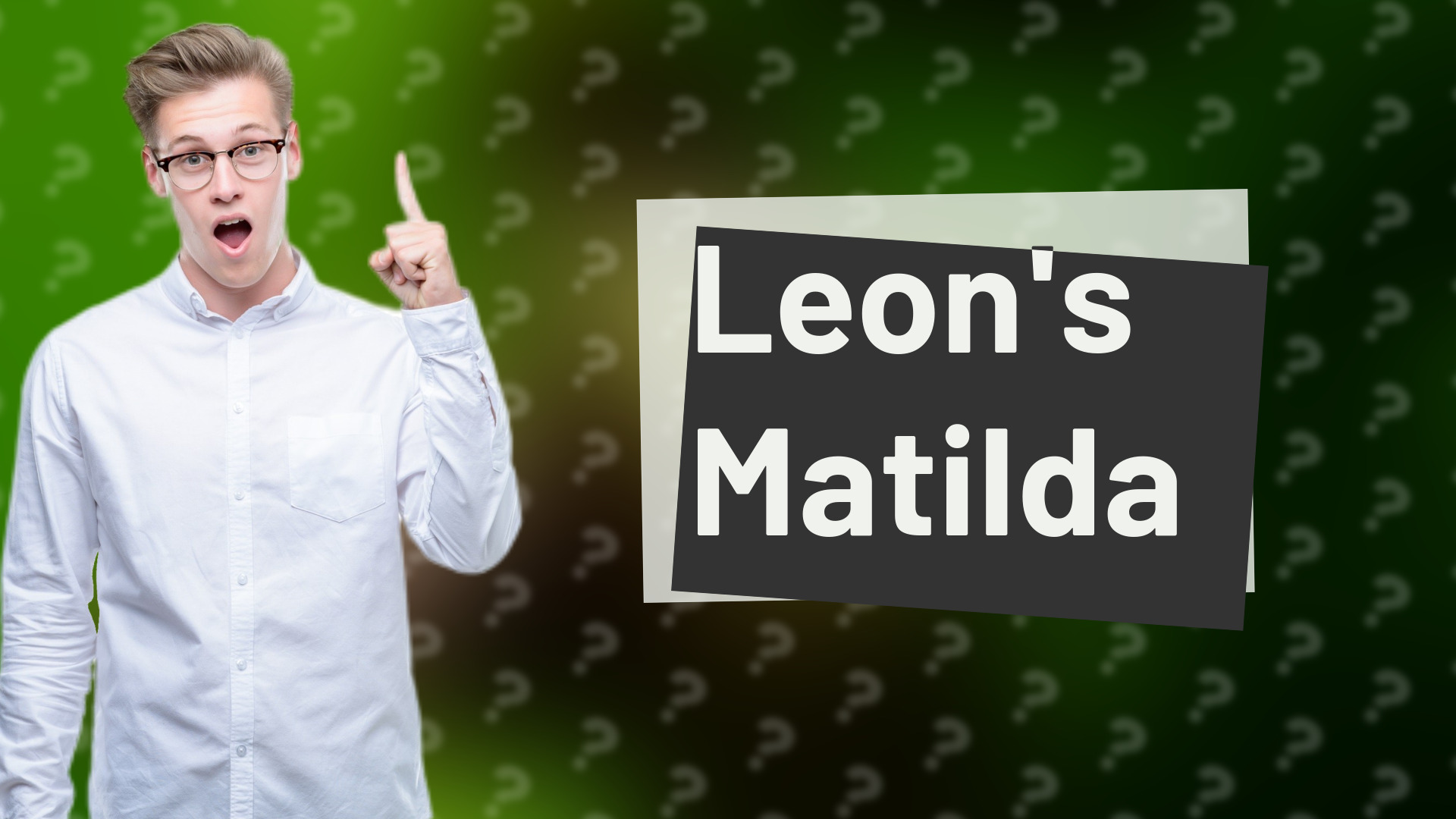 Leon's Matilda