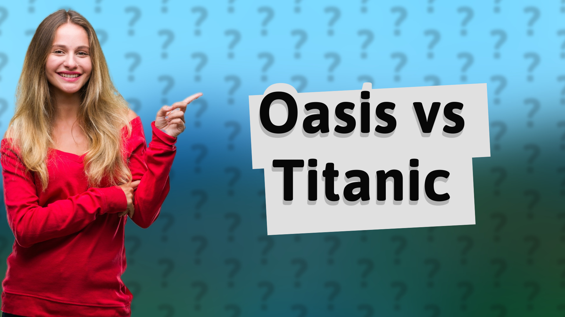 Oasis vs Titanic