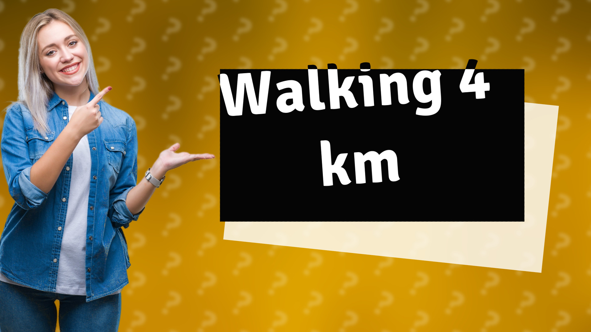 Walking 4 km