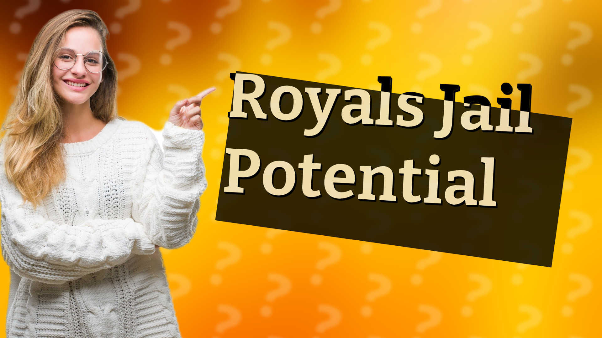 Royals Jail Potential