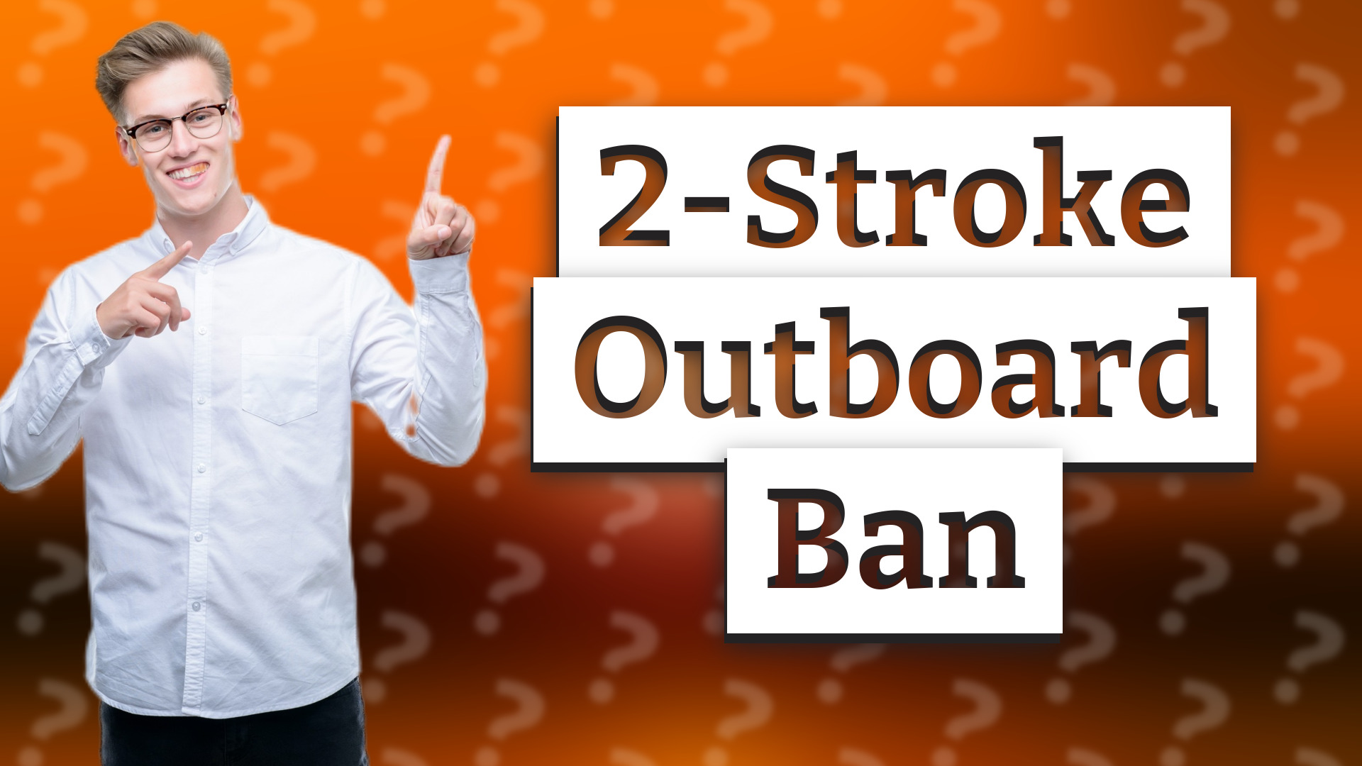 2-Stroke Outboard Ban