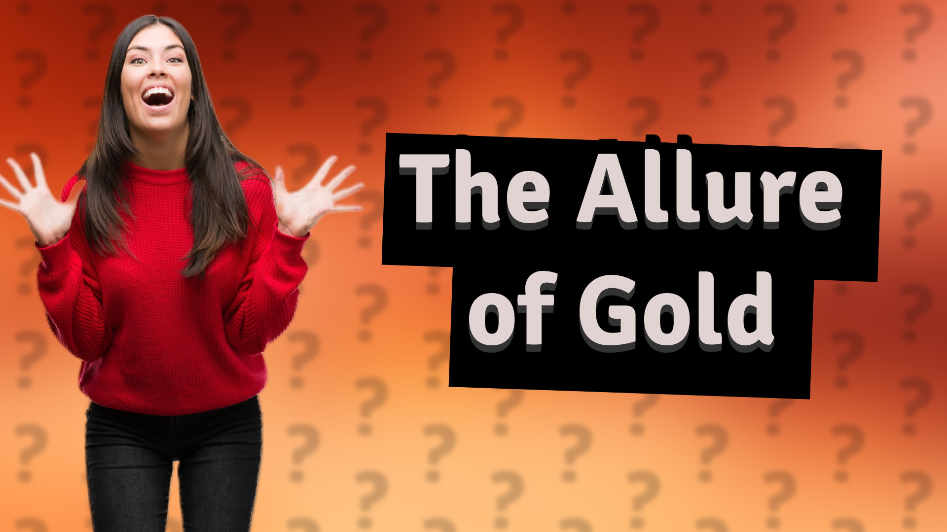 The Allure of Gold
