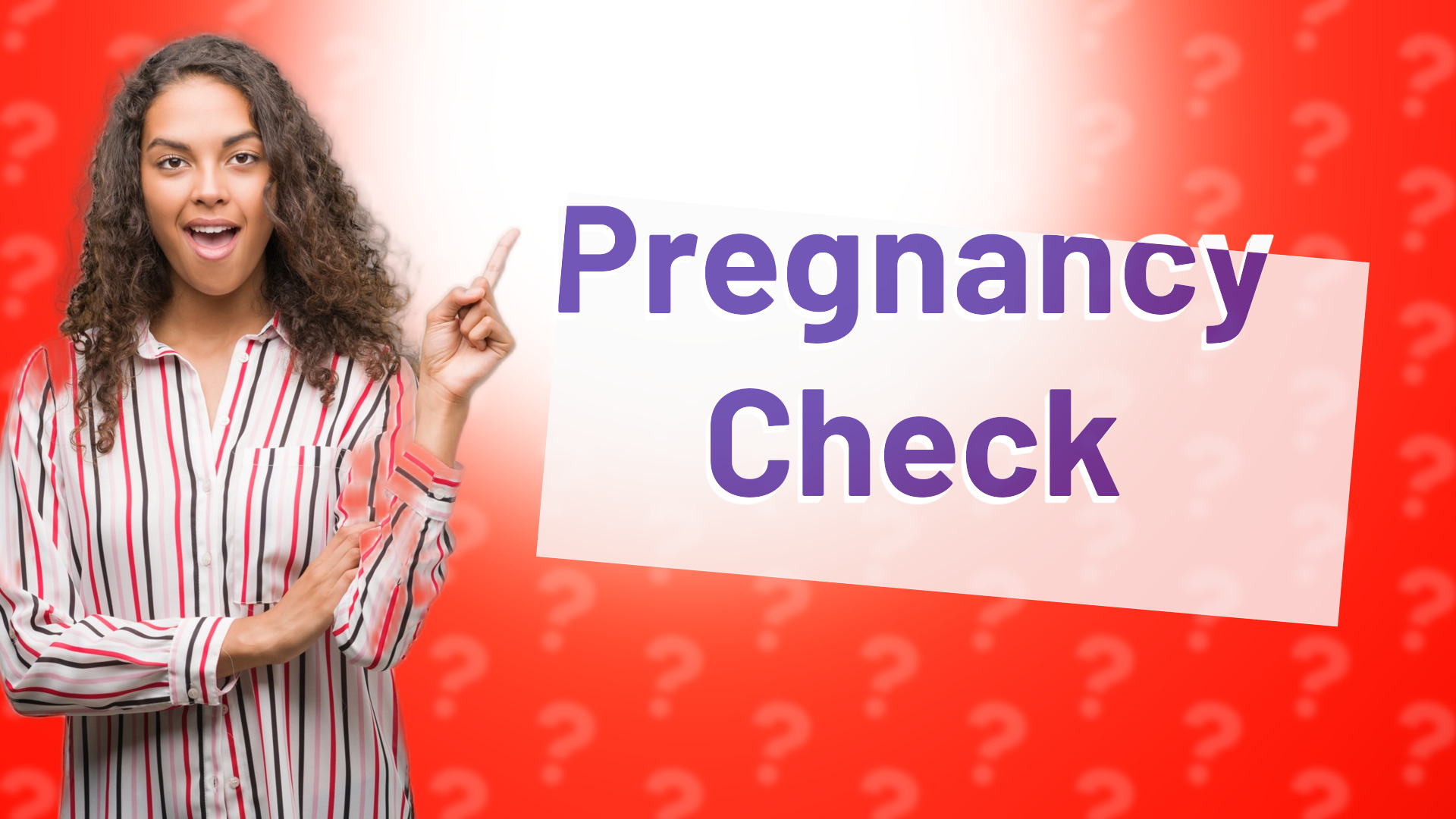 Pregnancy Check