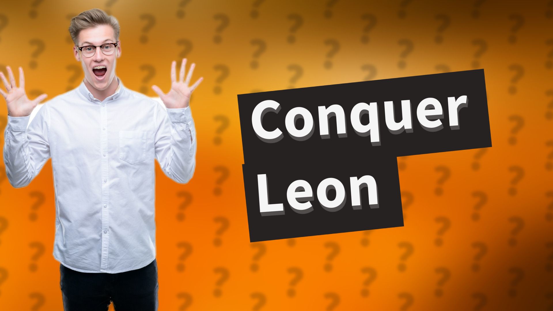 Conquer Leon