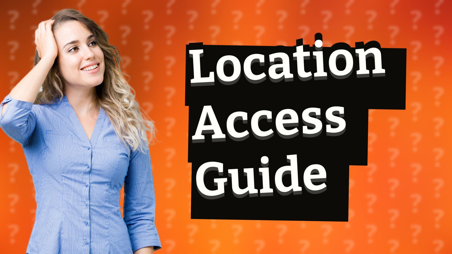 Location Access Guide