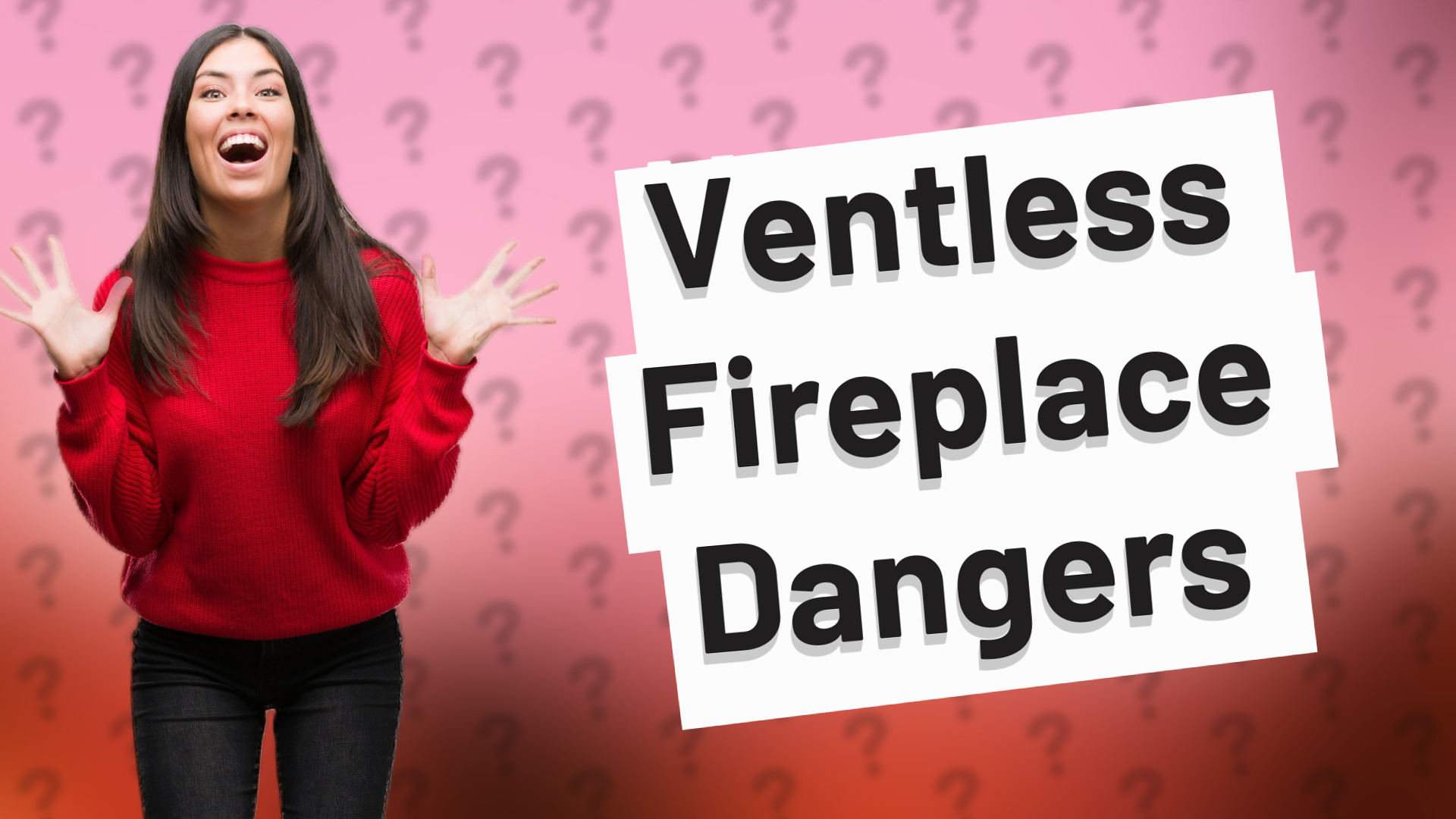 Ventless Fireplace Dangers
