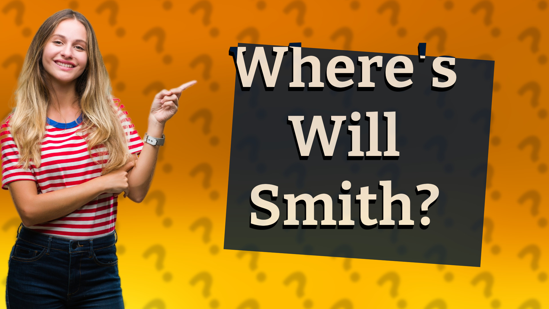 Where's Will Smith?