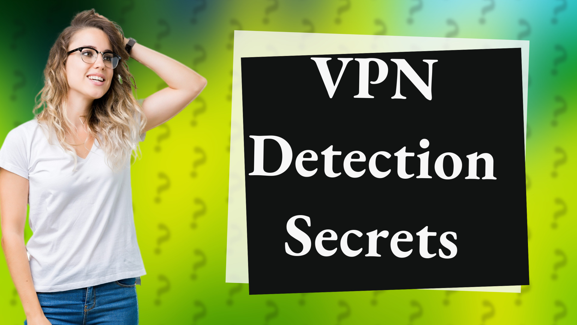 VPN Detection Secrets