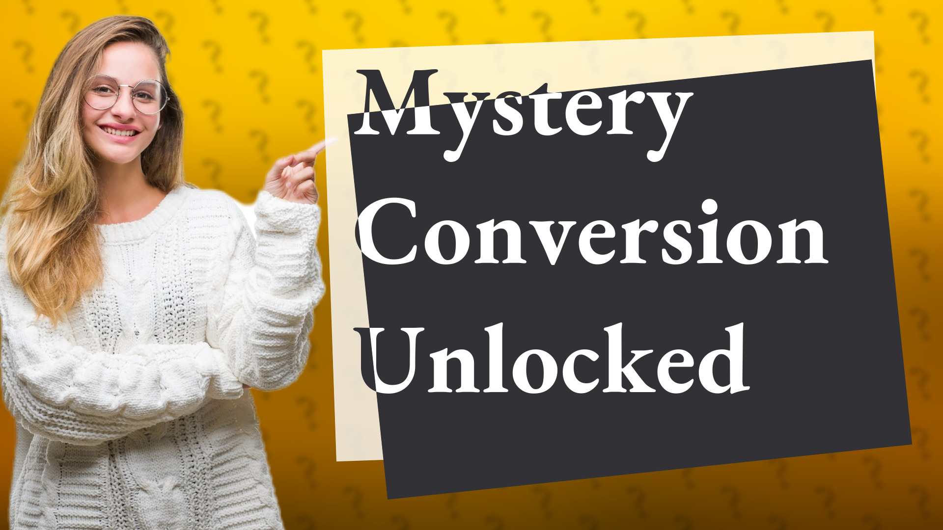 Mystery Conversion Unlocked