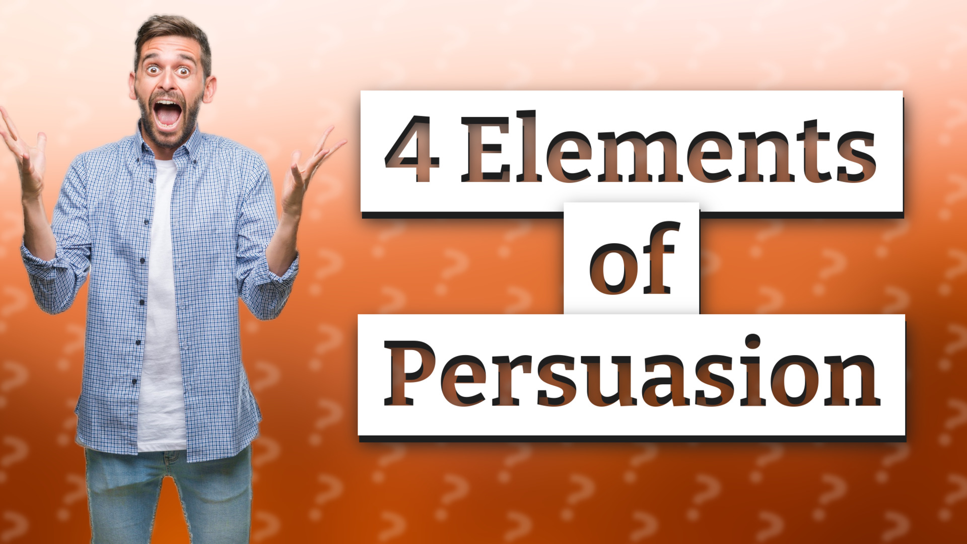 4 Elements of Persuasion