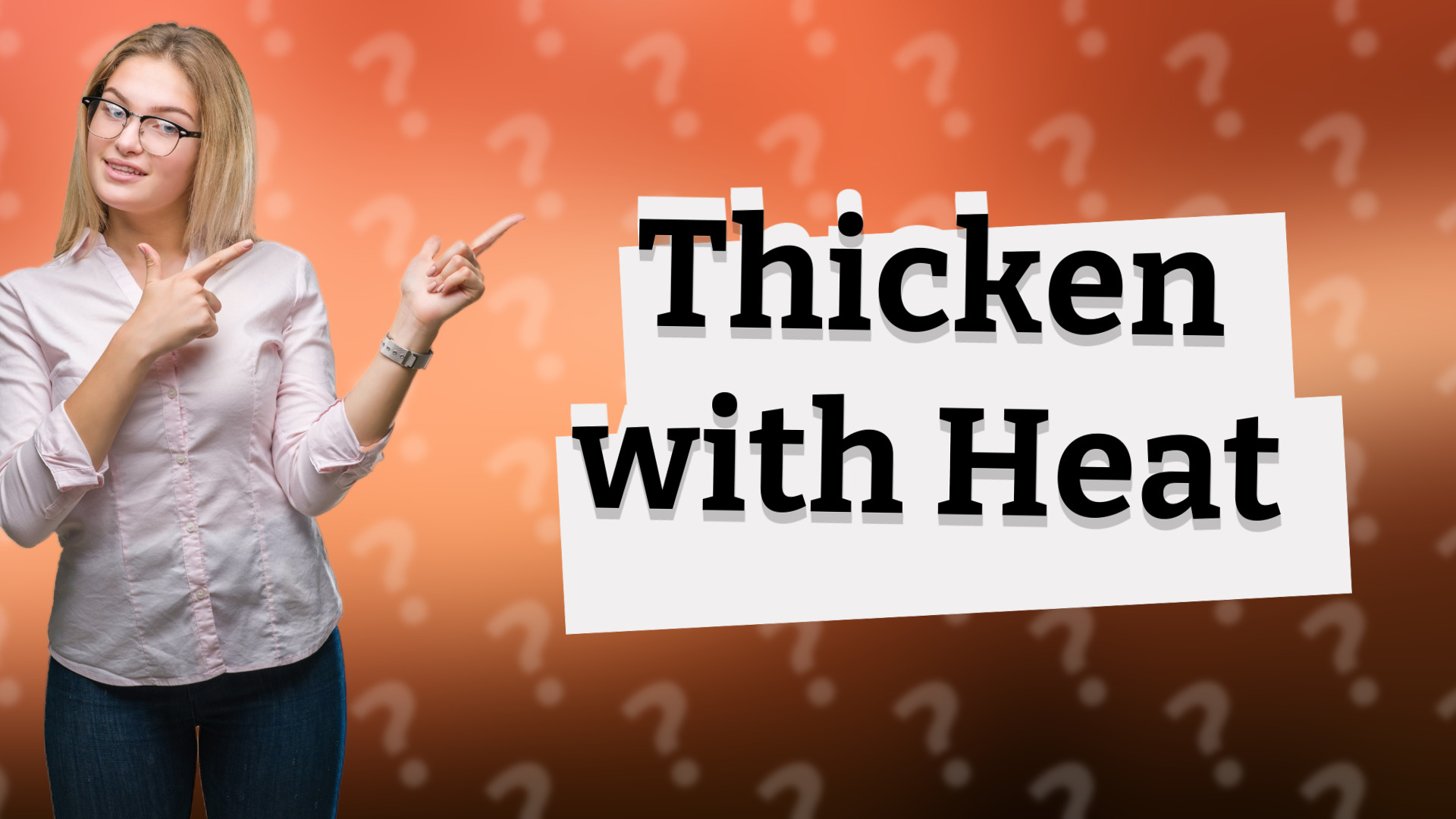 Thicken with Heat