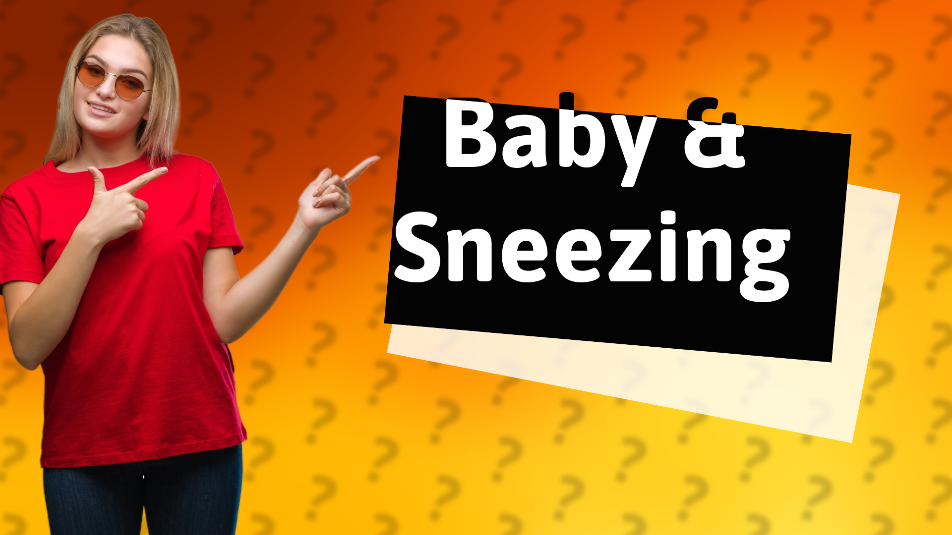 Baby & Sneezing