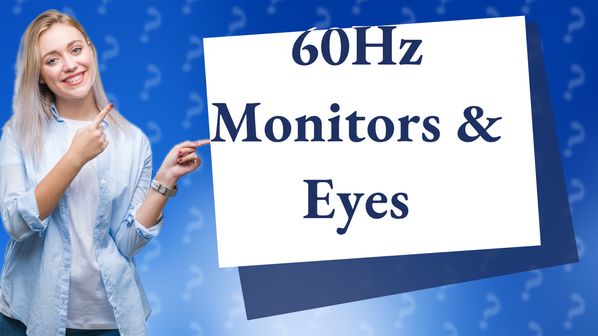 60Hz Monitors & Eyes