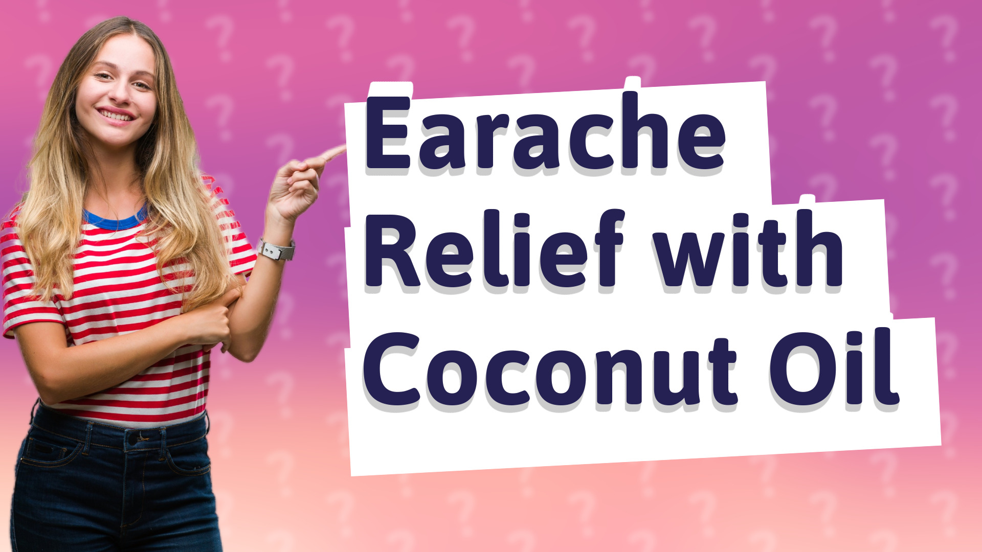 Earache Relief with Coconut Oil