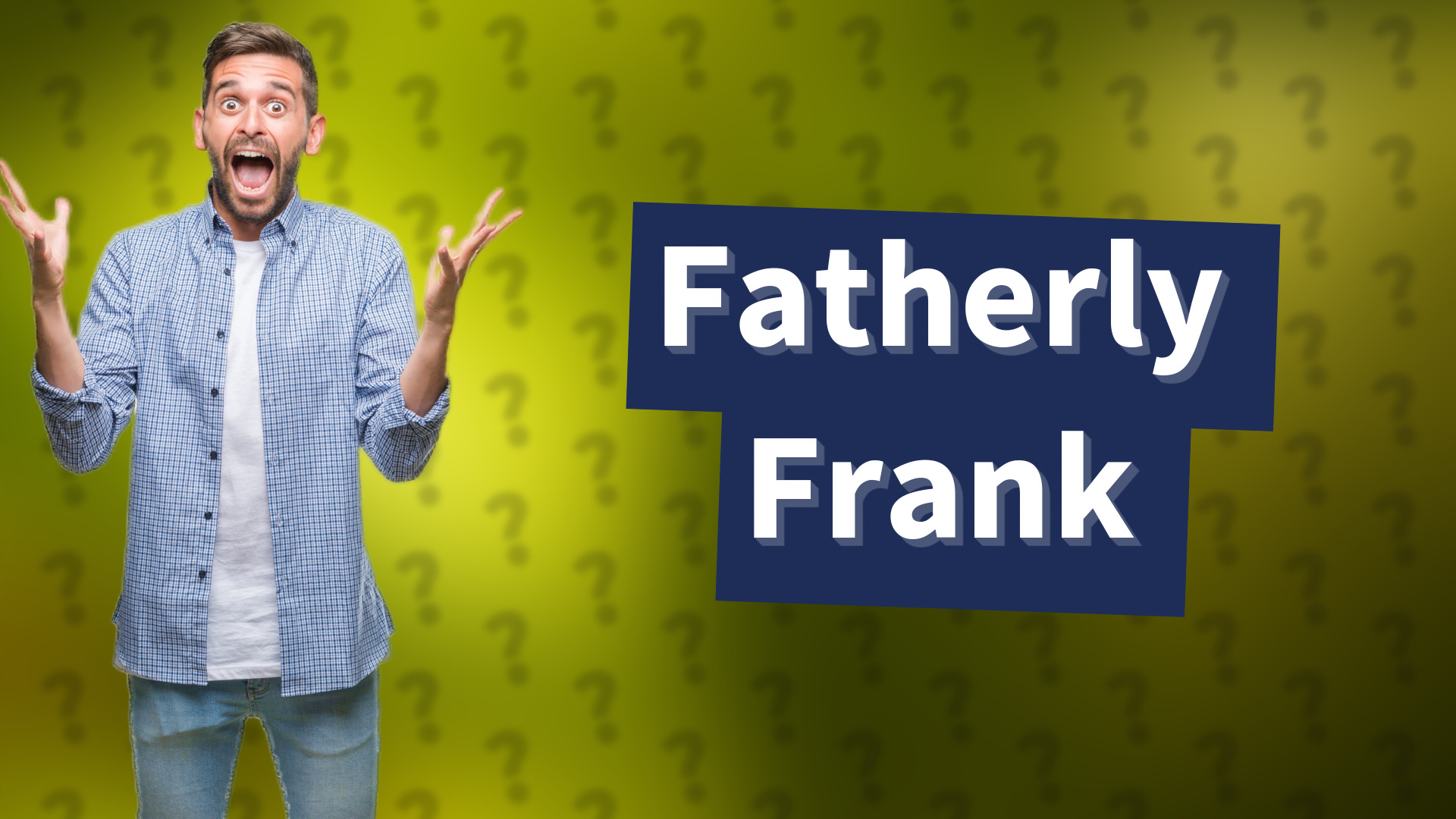 Fatherly Frank