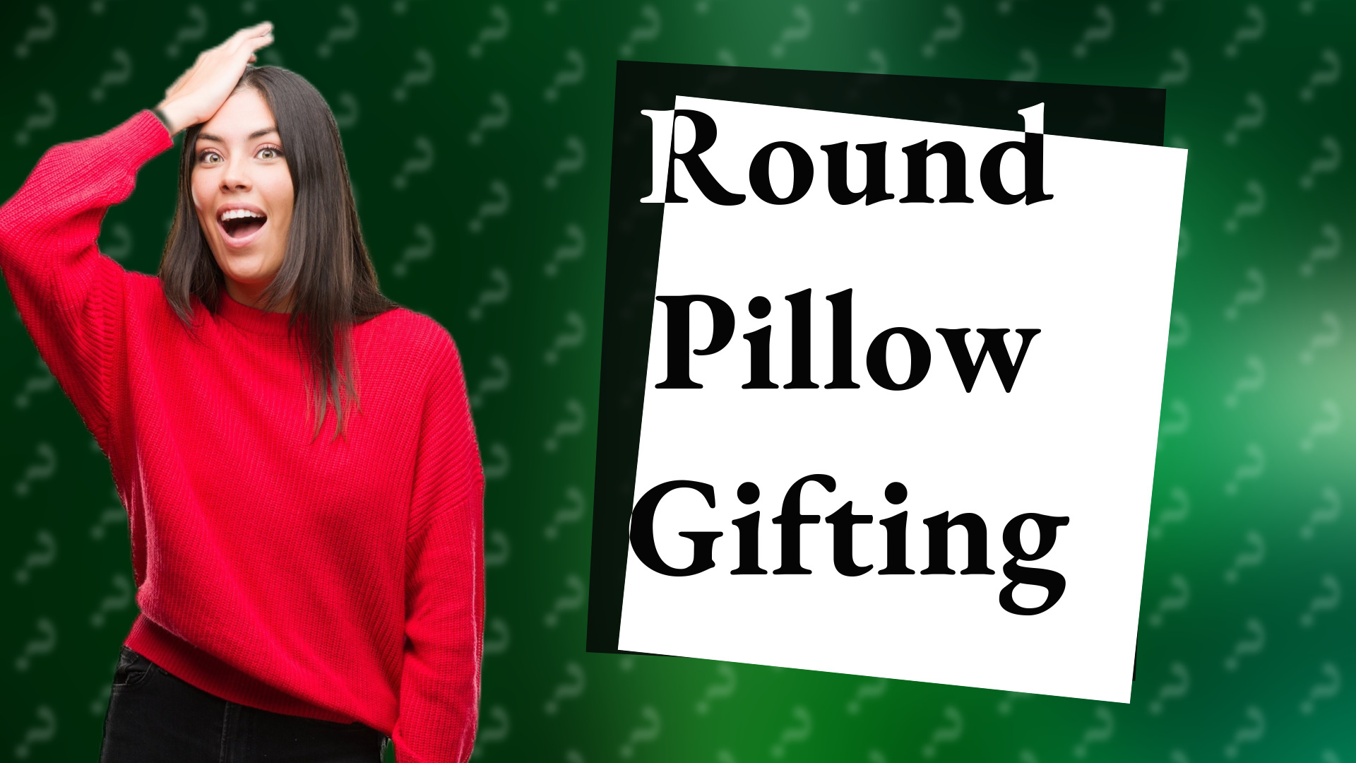 Round Pillow Gifting