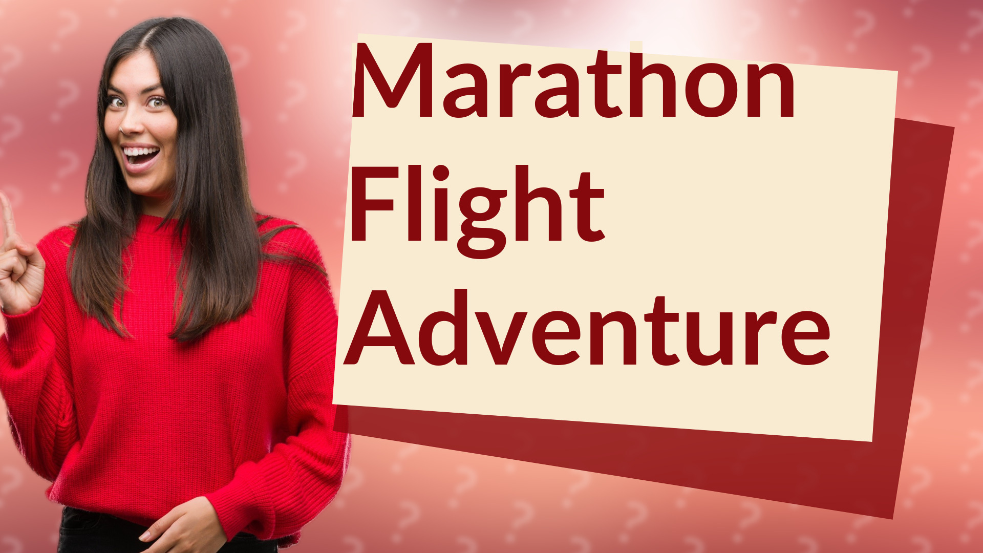 Marathon Flight Adventure