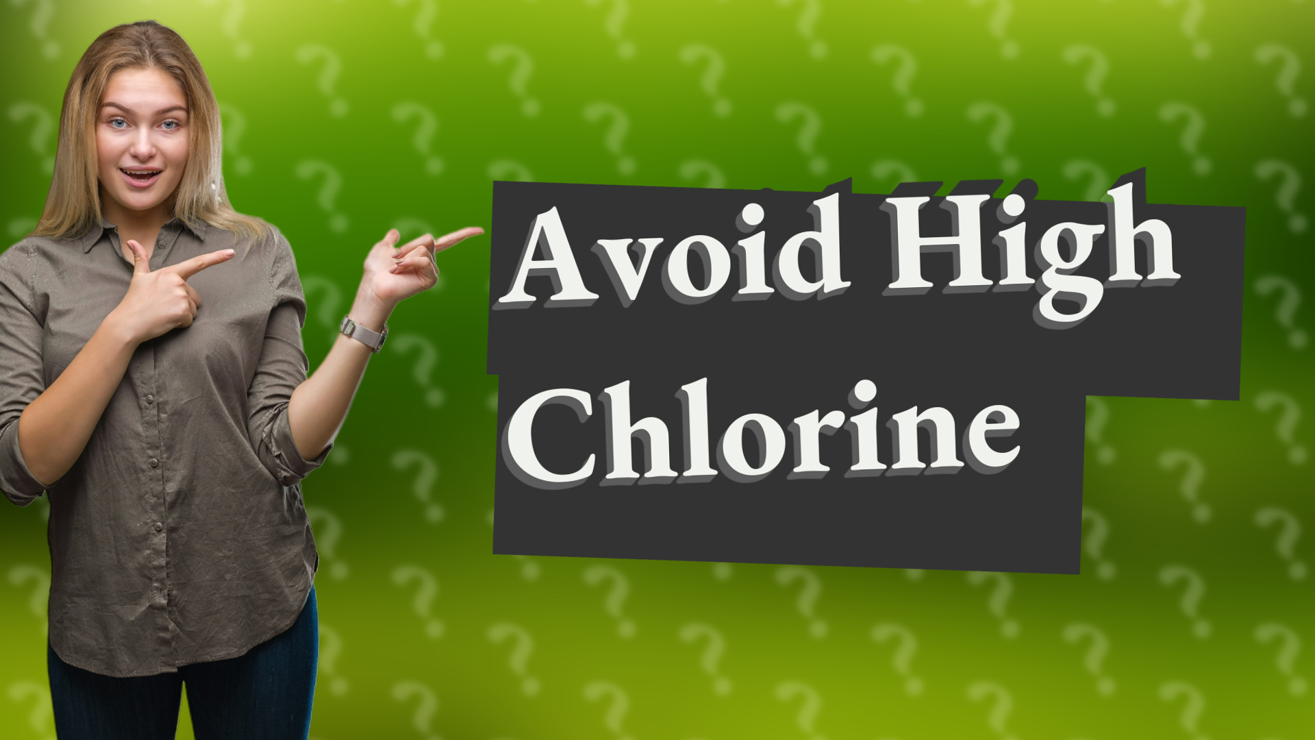 Avoid High Chlorine