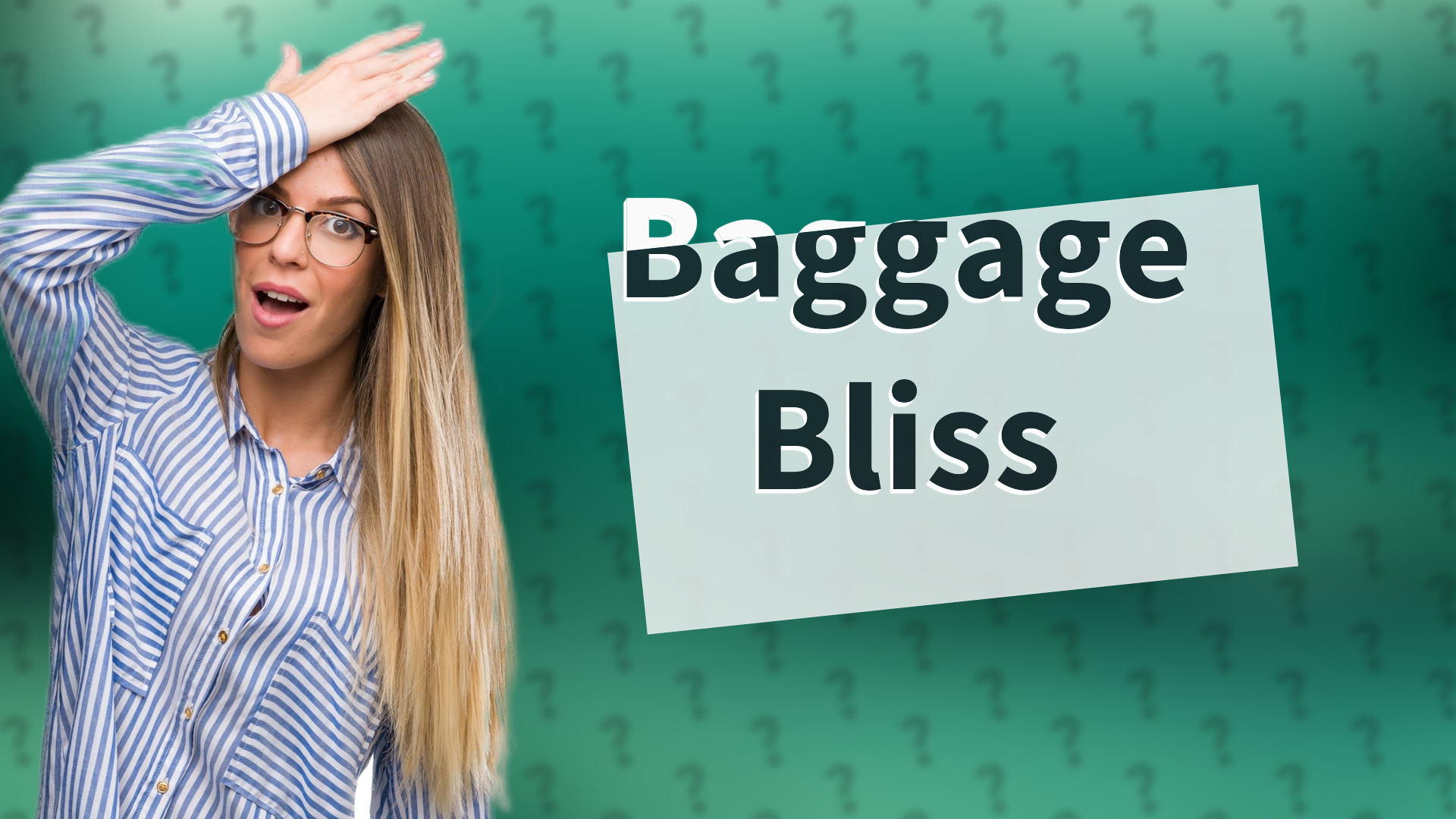 Baggage Bliss