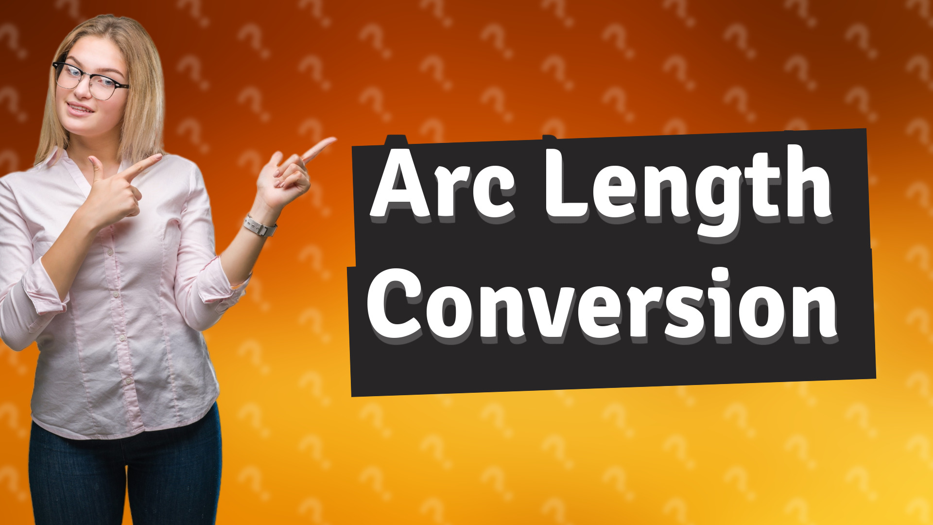 Arc Length Conversion