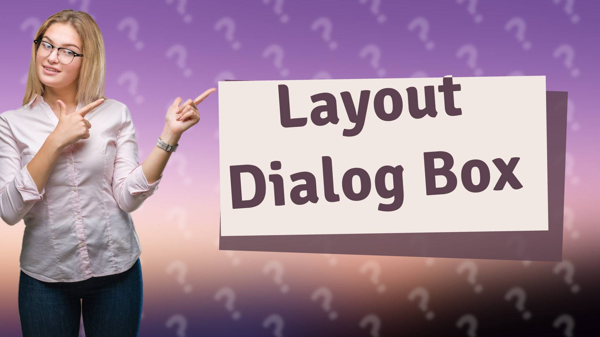 Layout Dialog Box