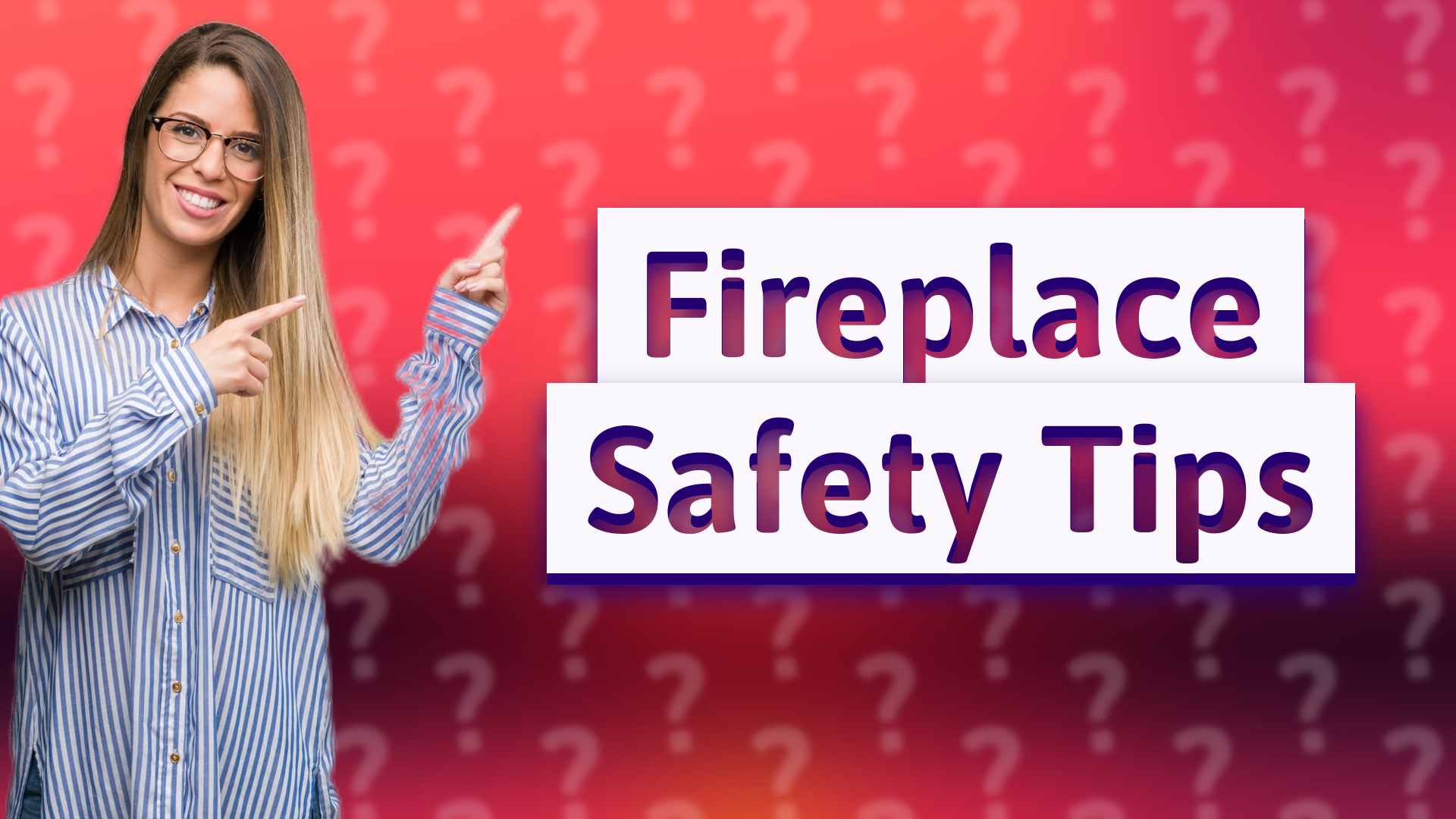 Fireplace Safety Tips