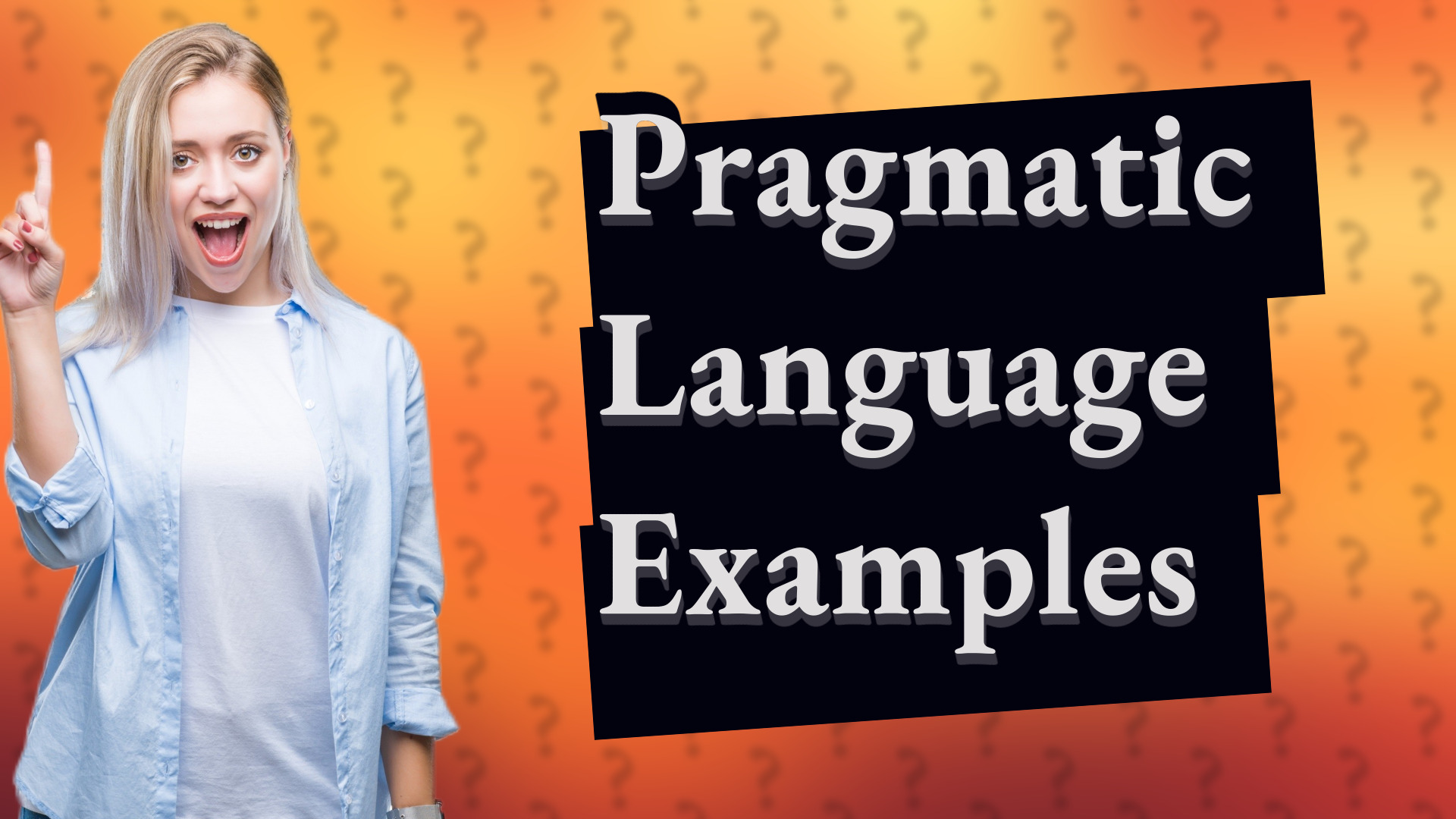 Pragmatic Language Examples