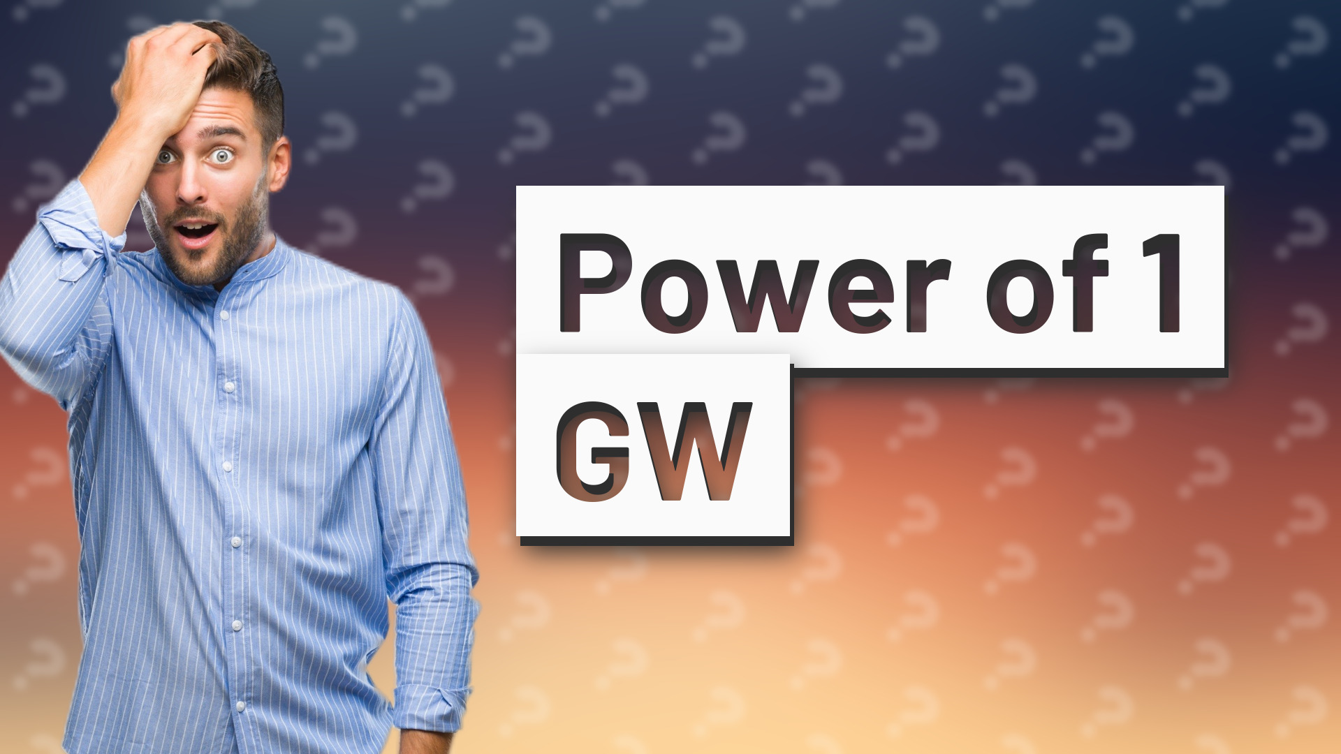 Power of 1 GW