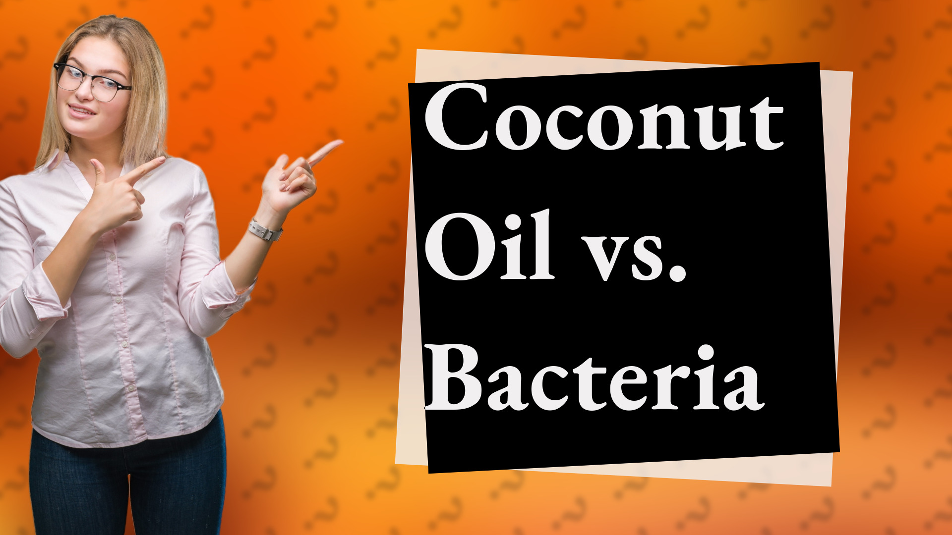 Coconut Oil vs. Bacteria
