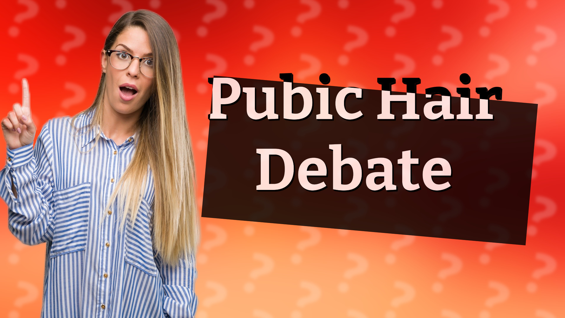 Pubic Hair Debate