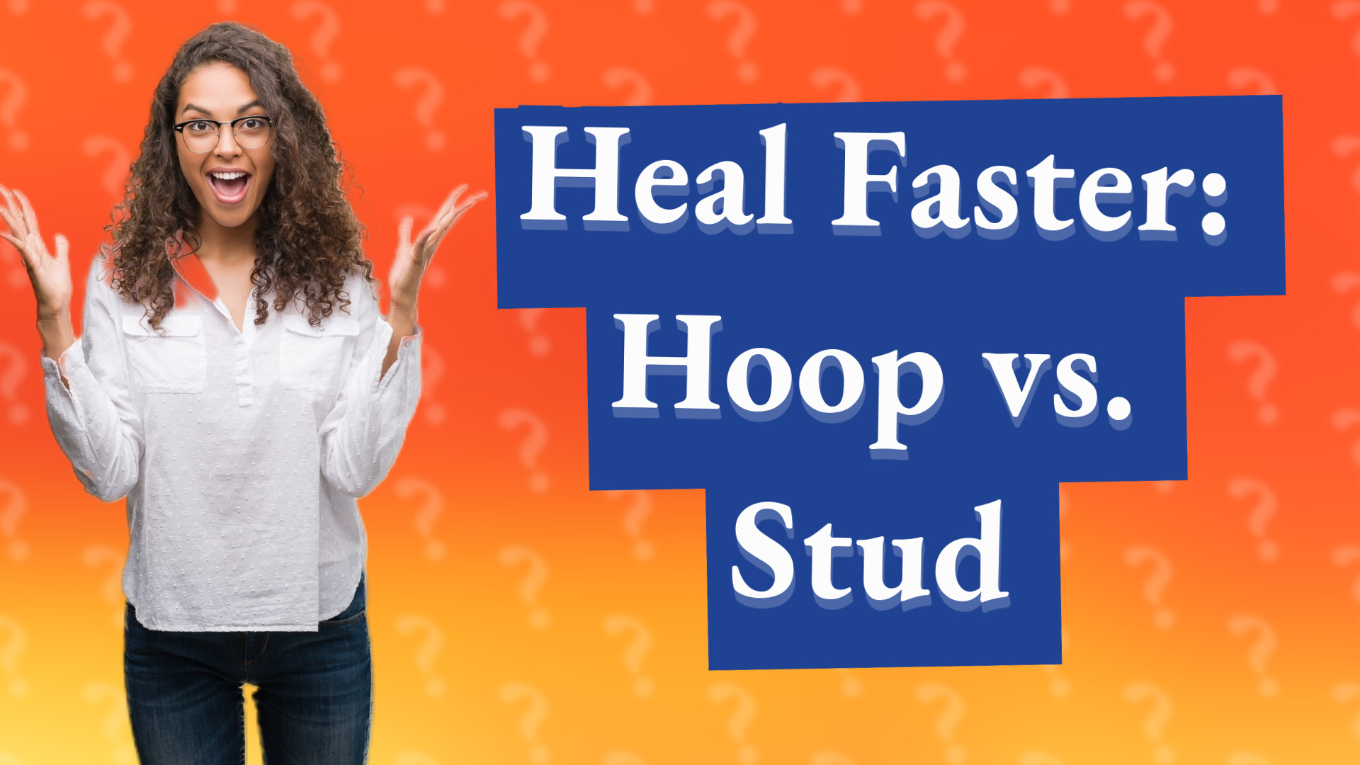 Heal Faster: Hoop vs. Stud