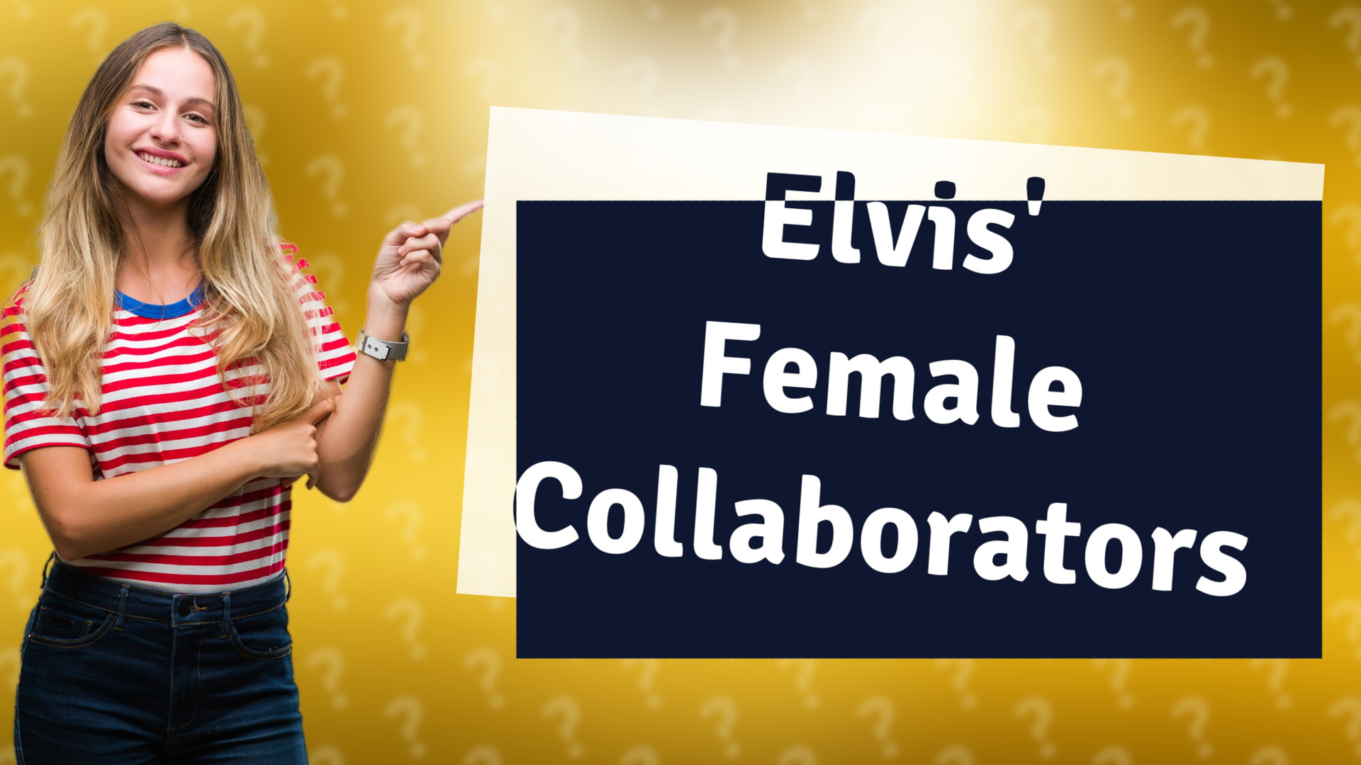 Elvis' Female Collaborators