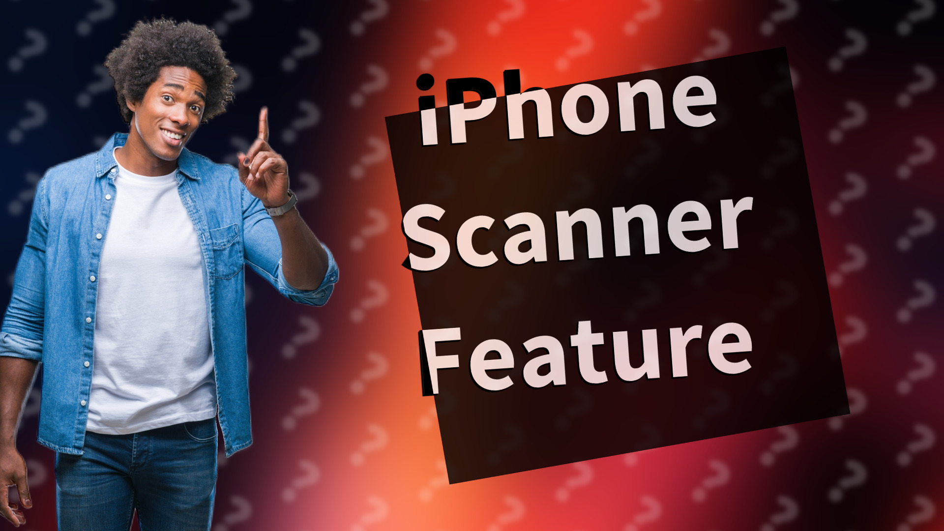 iPhone Scanner Feature
