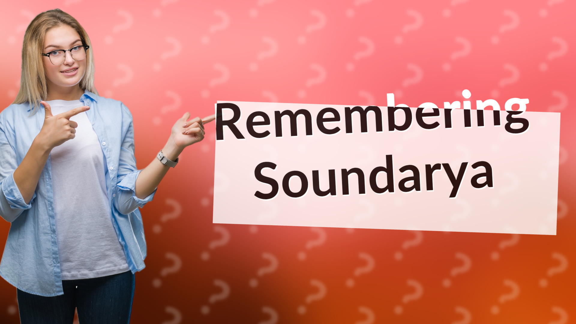 Remembering Soundarya