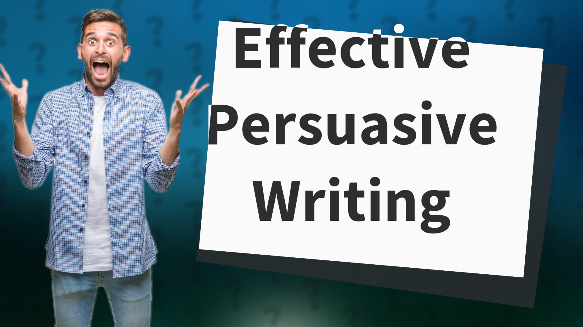 Effective Persuasive Writing
