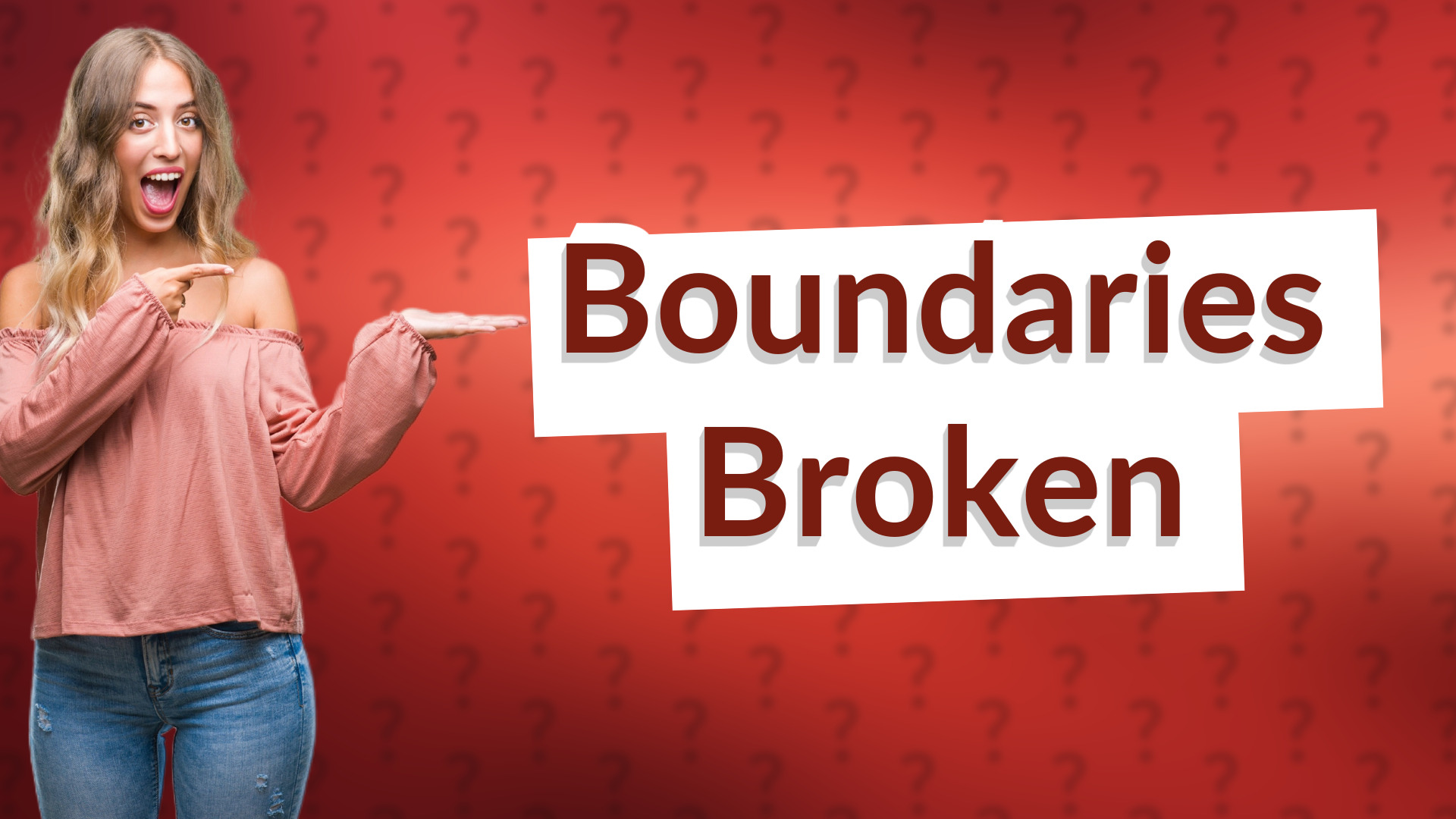 Boundaries Broken