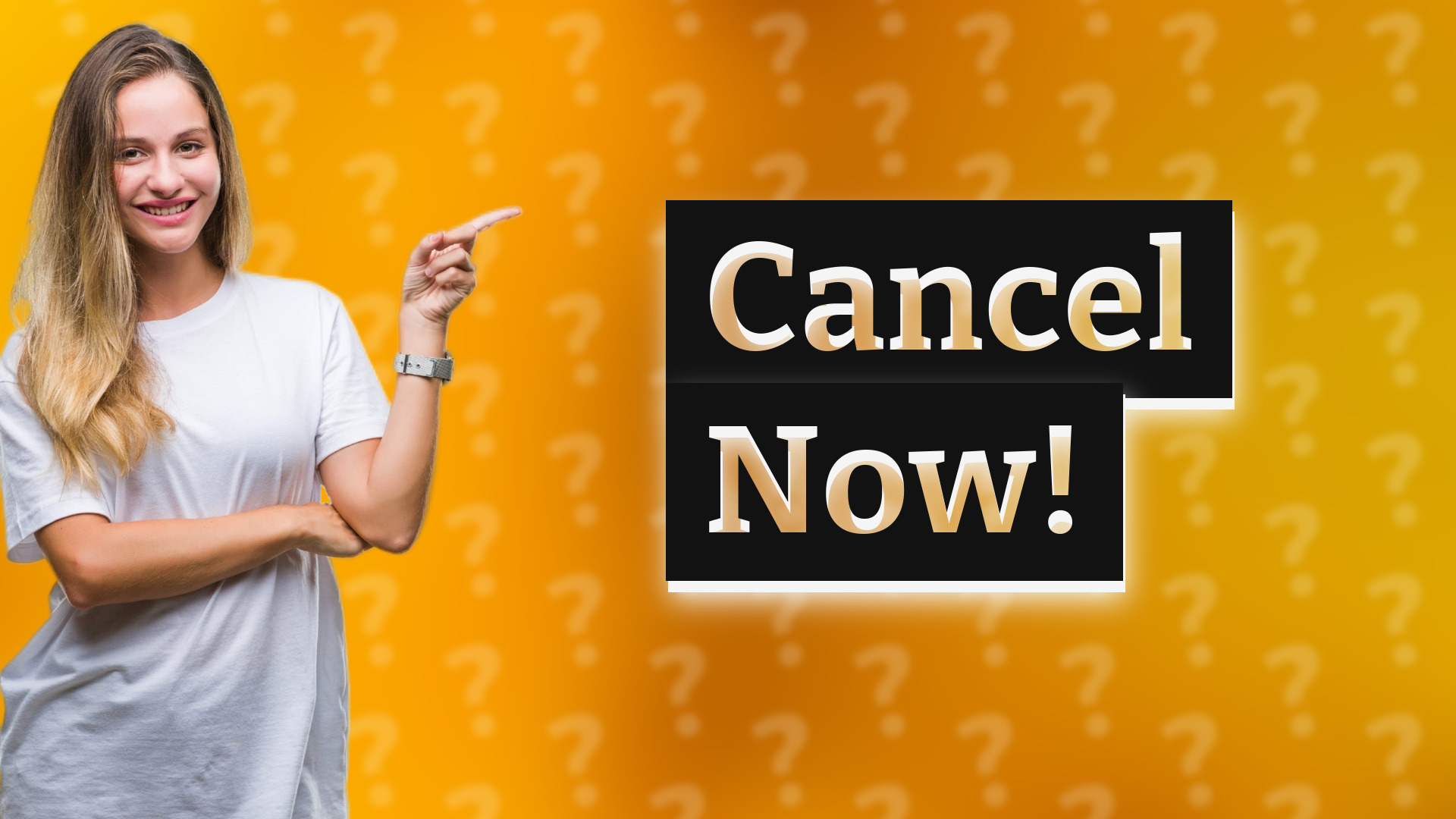 Cancel Now!