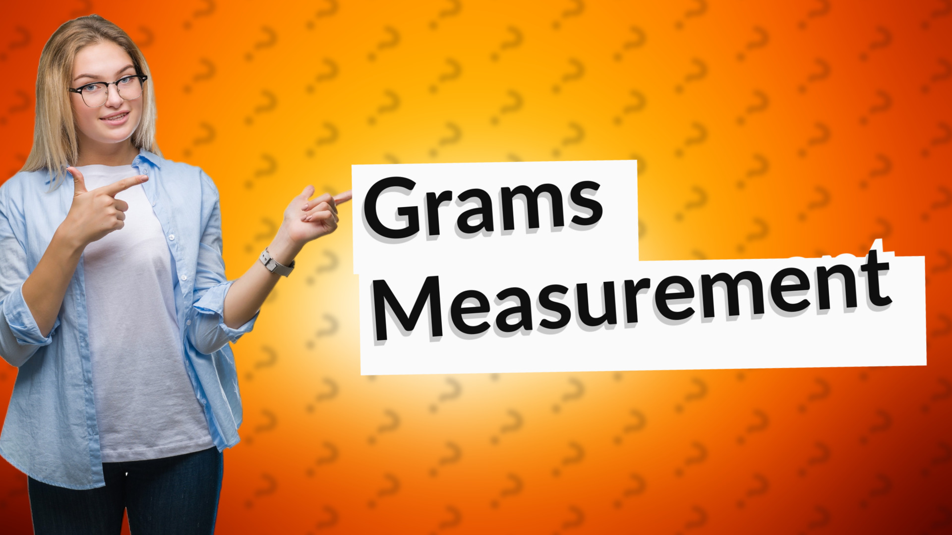 Grams Measurement