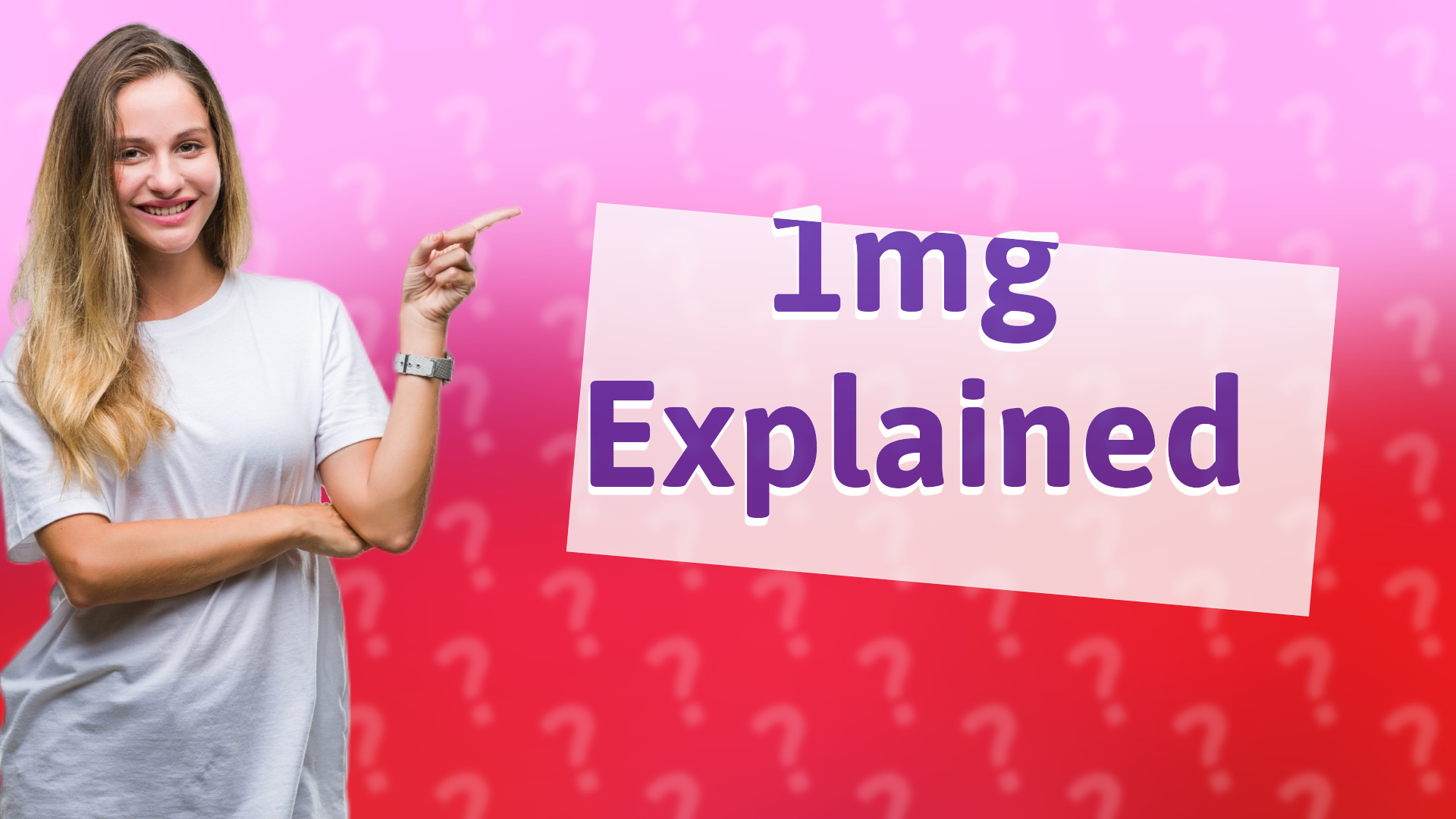 1mg Explained