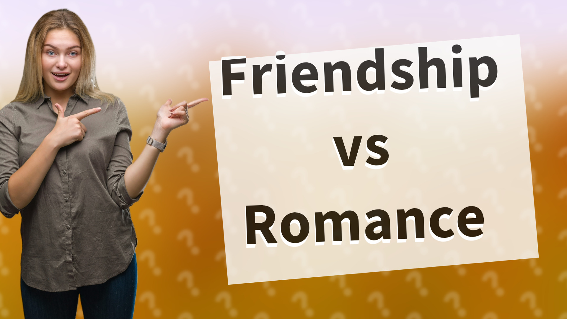 Friendship vs Romance